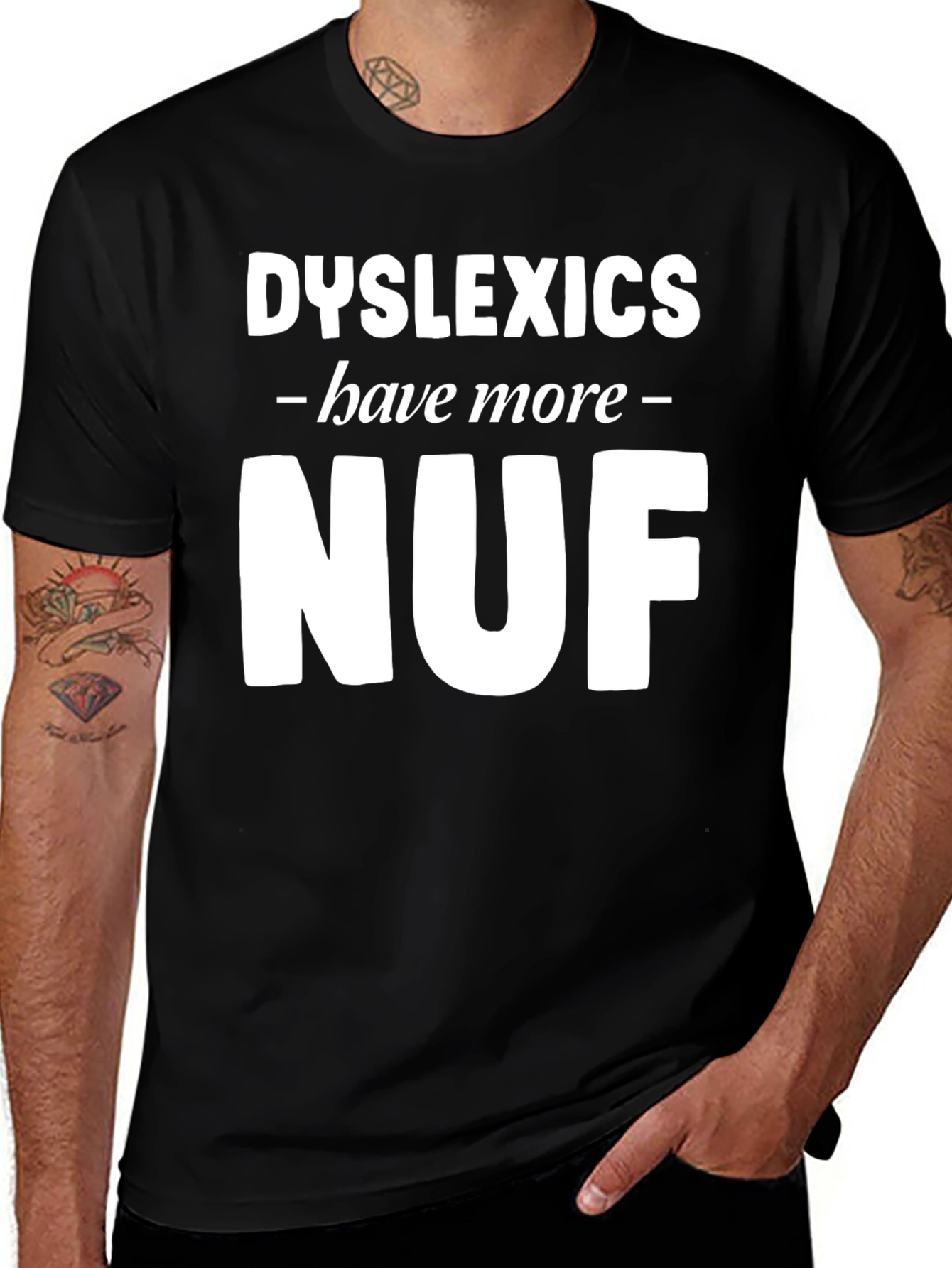 Variant 6 of Dyslexics Have More Nuf T-Shirt - Funny Graphic Tee