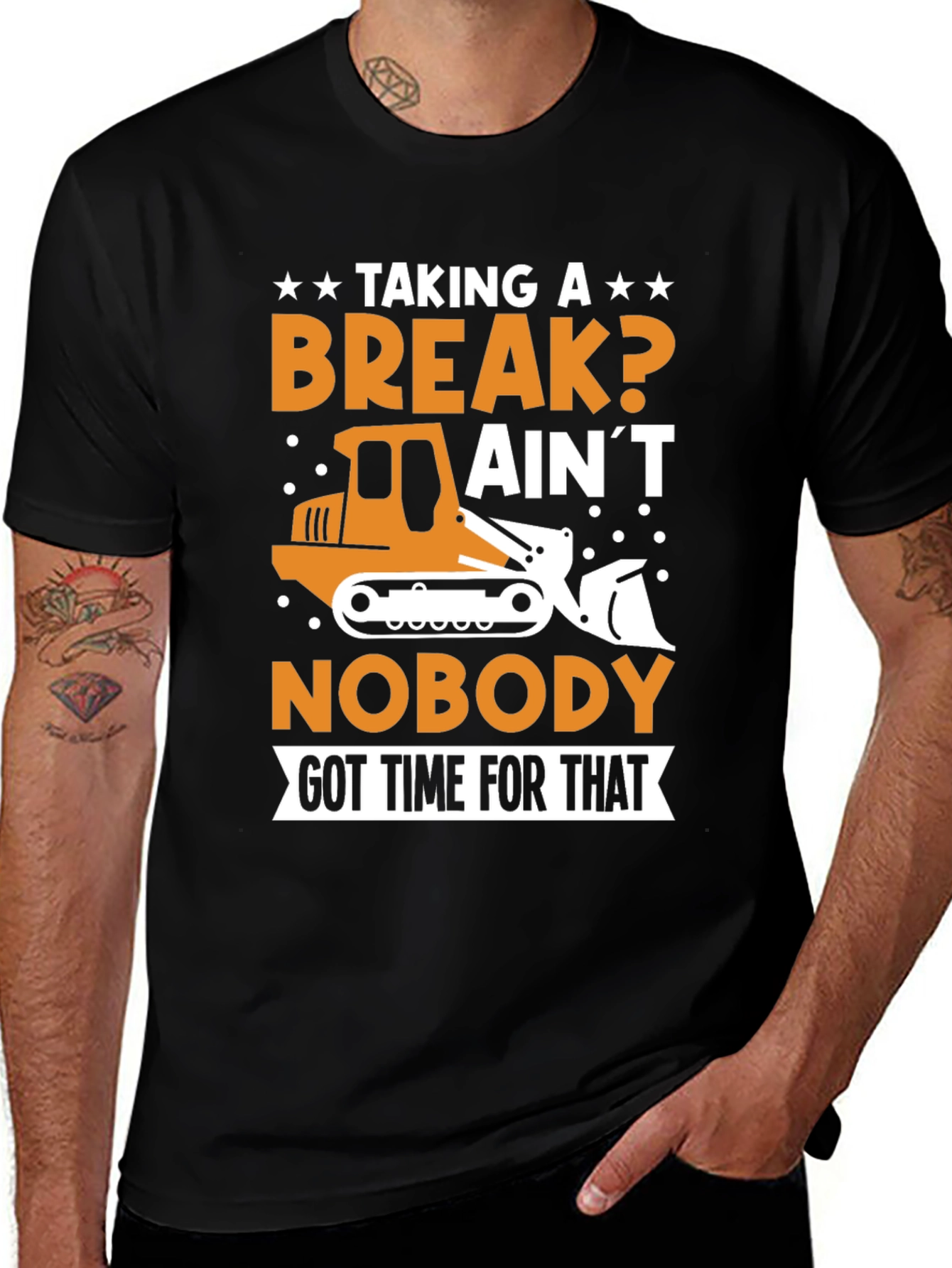 Variant 21 of Taking A Break? T-Shirt: Construction Humor