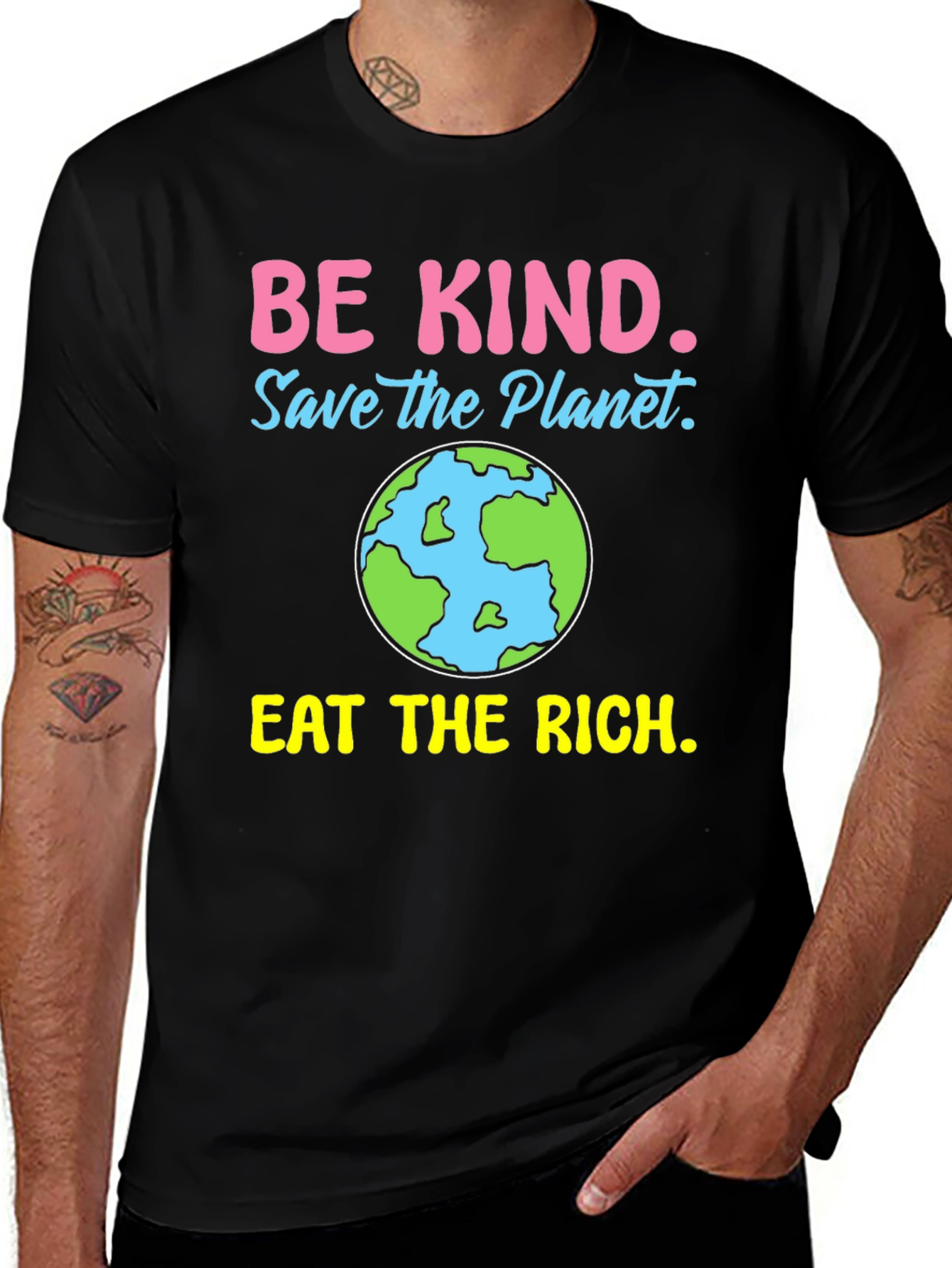 Variant 11 of Be Kind Save the Planet Eat the Rich T-Shirt