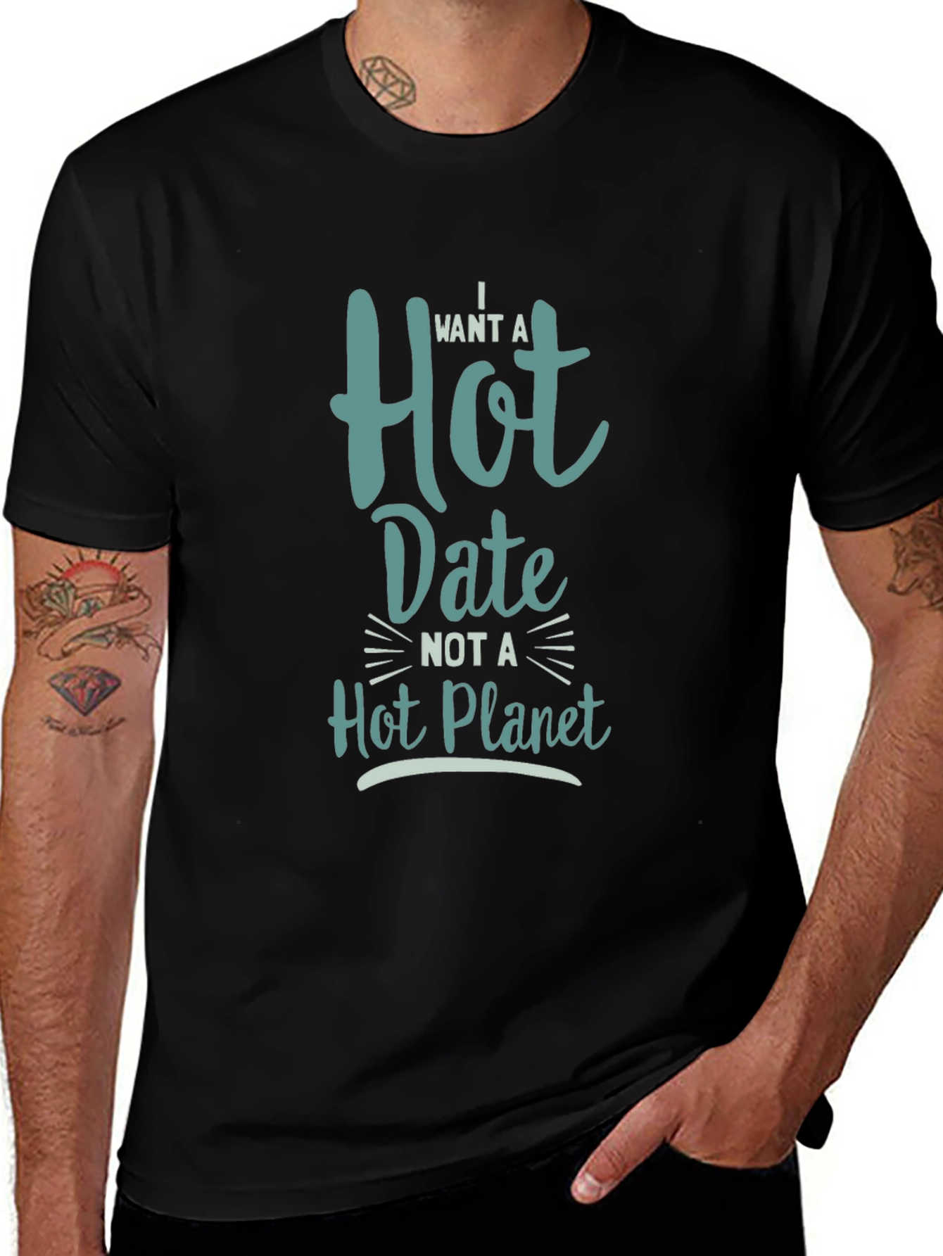 Variant 25 of I Want a Hot Date, Not a Hot Planet Graphic Tee