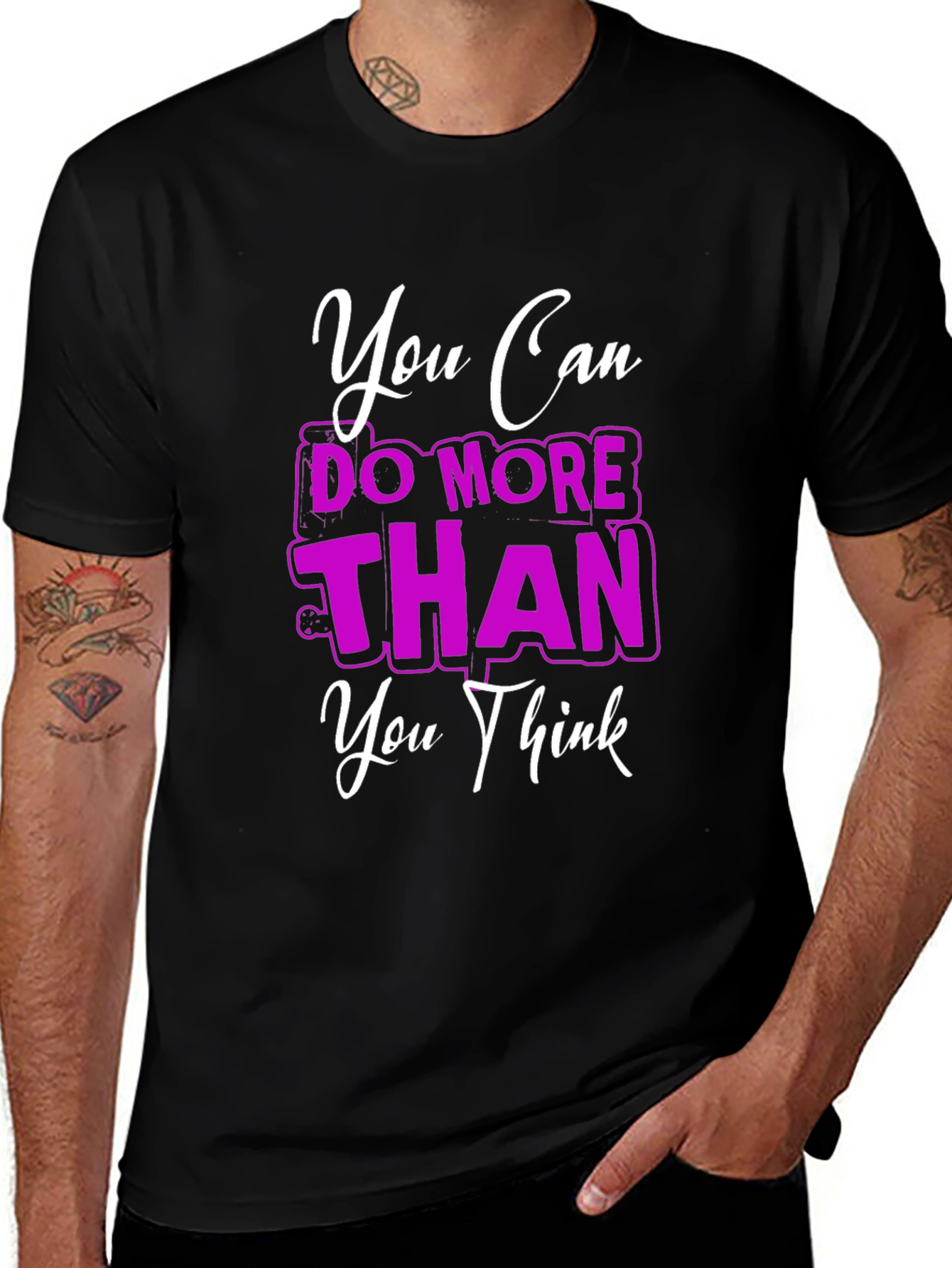 Motivational T-Shirt: You Can Do More Than You Think