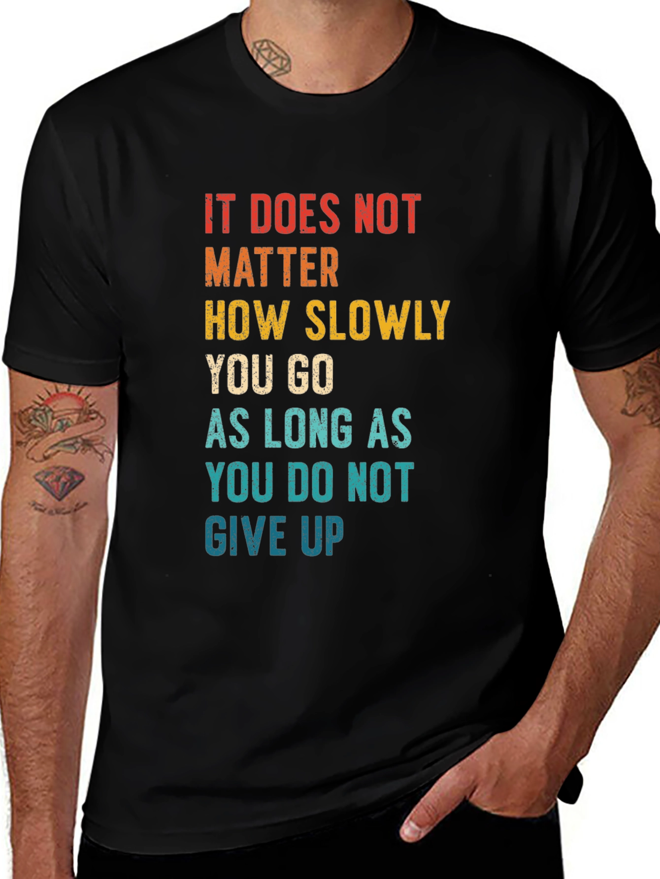 Variant 17 of Motivational Quote T-Shirt - It Does Not Matter How Slowly