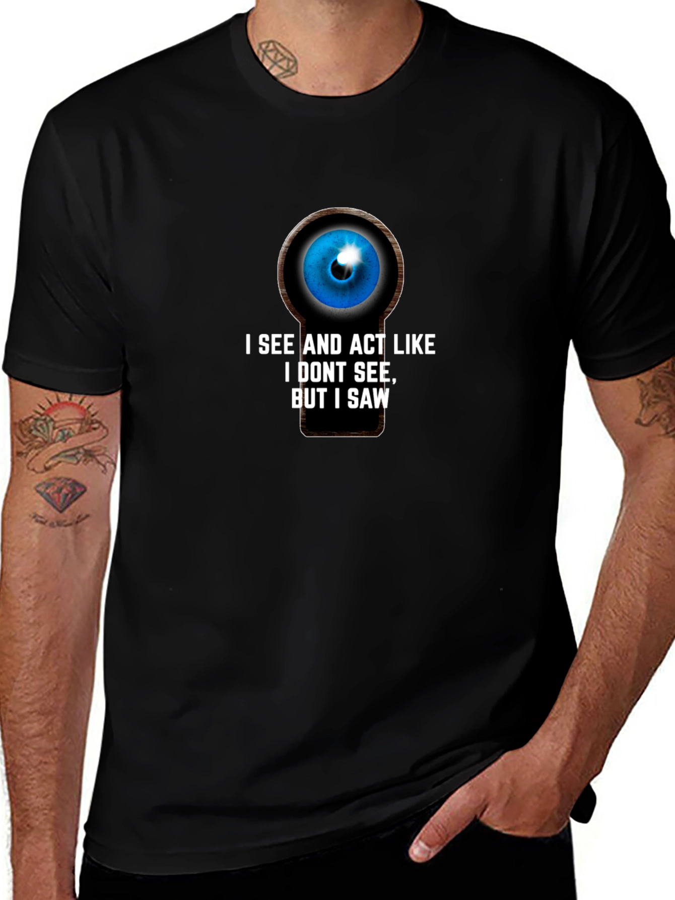 Variant 14 of I See And Act Like I Don't See T-Shirt