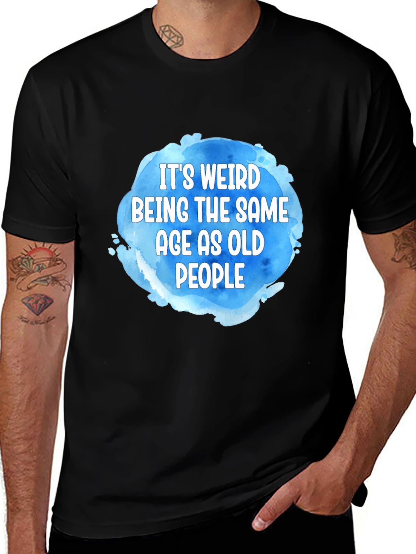 Variant 3 of Funny Age T-Shirt: It's Weird Being The Same Age As Old People
