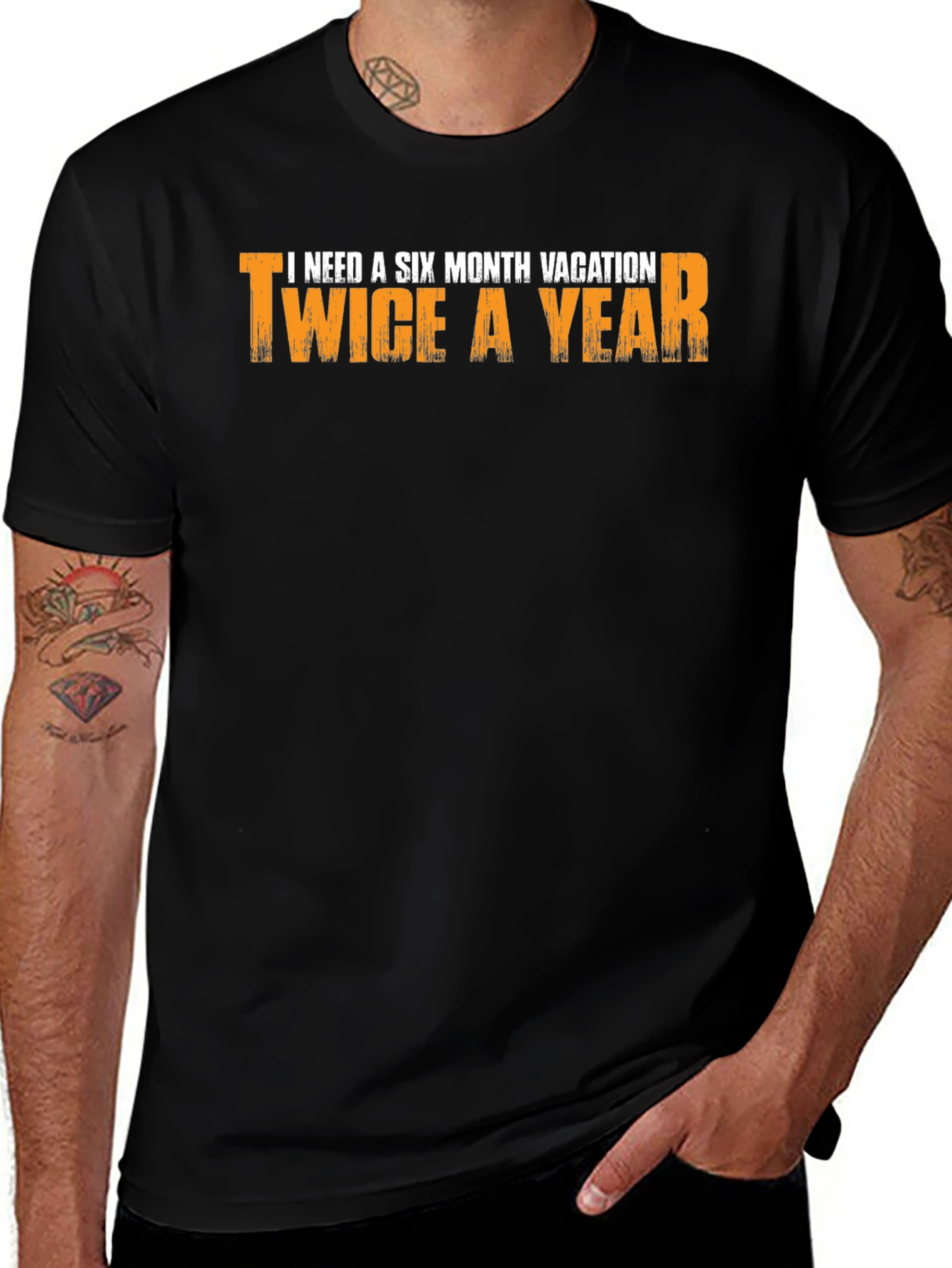 Variant 20 of Funny Vacation T-Shirt - I Need a Six Month Vacation