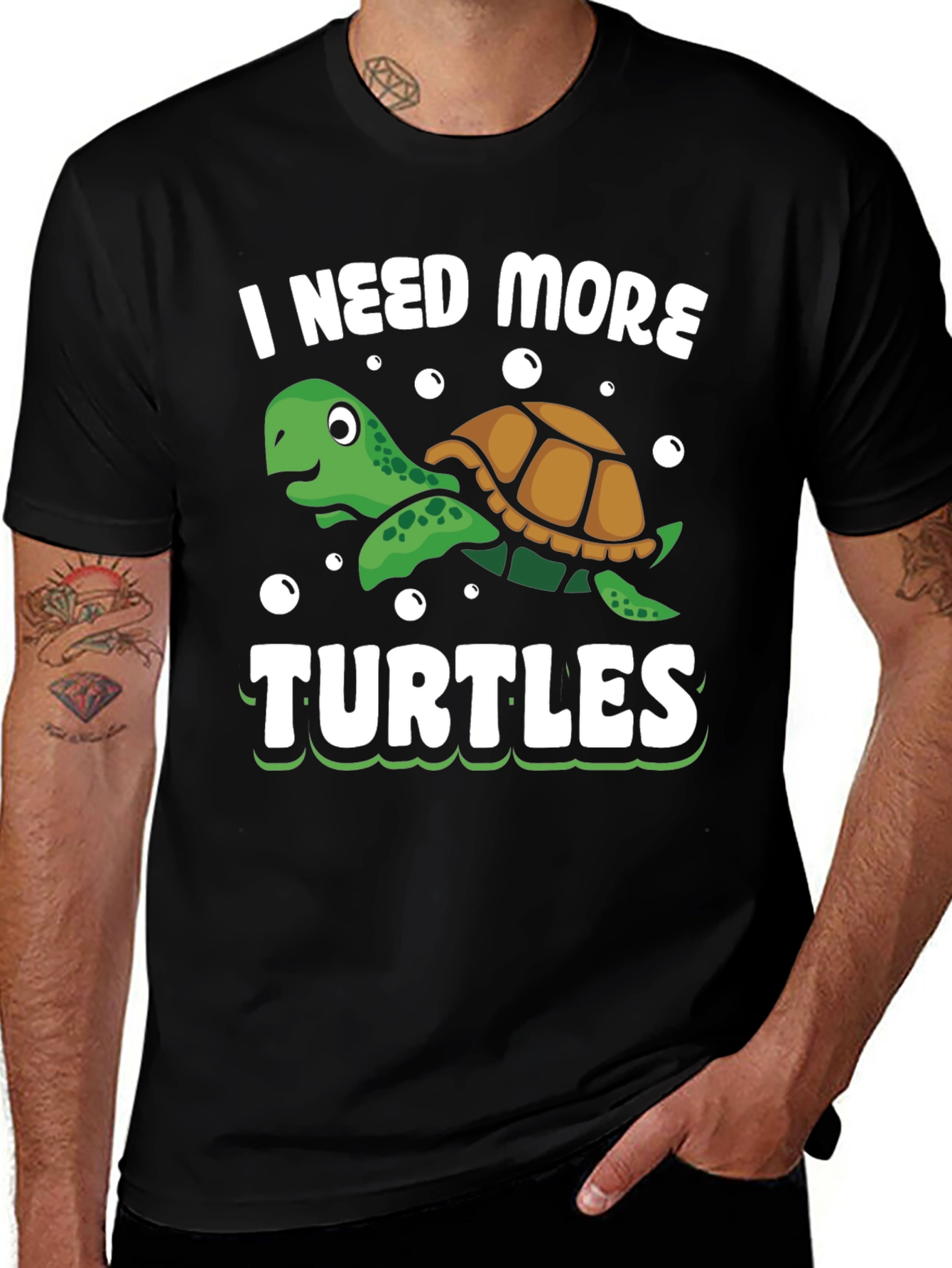 Variant 6 of I Need More Turtles Graphic Tee