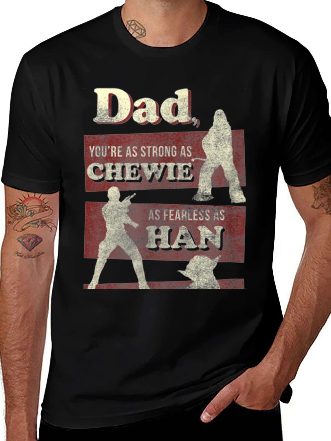Dad Star Wars T-Shirt: Strong Chewie Fearless Han
