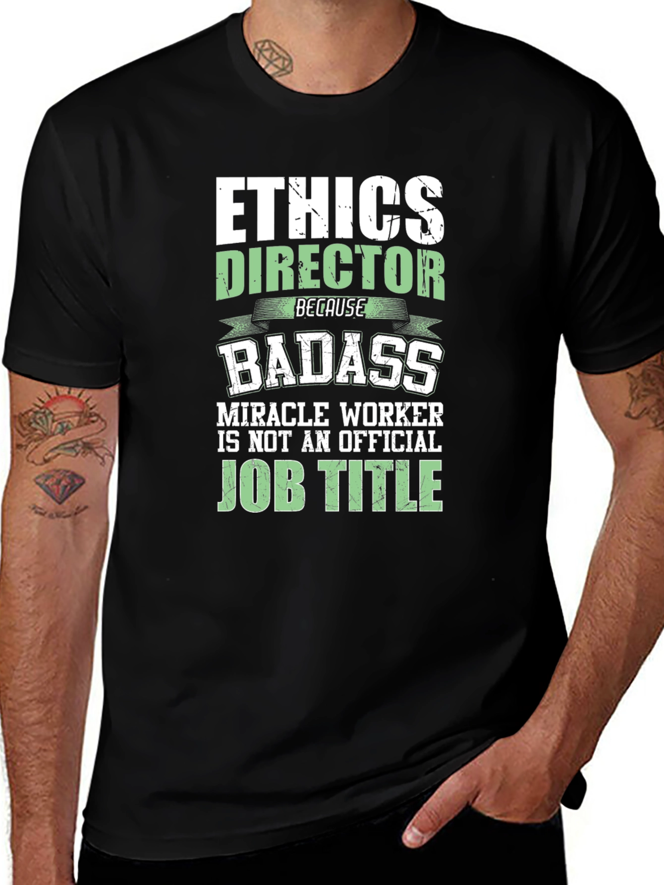 Variant 29 of Ethics Director Badass Graphic T-Shirt