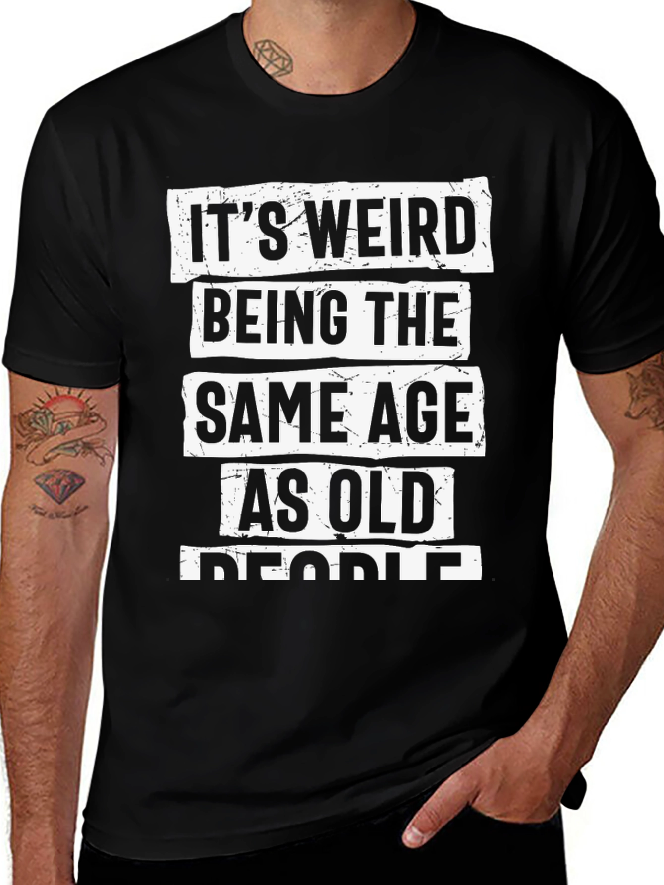Variant 11 of Funny "Same Age as Old People" Black T-Shirt