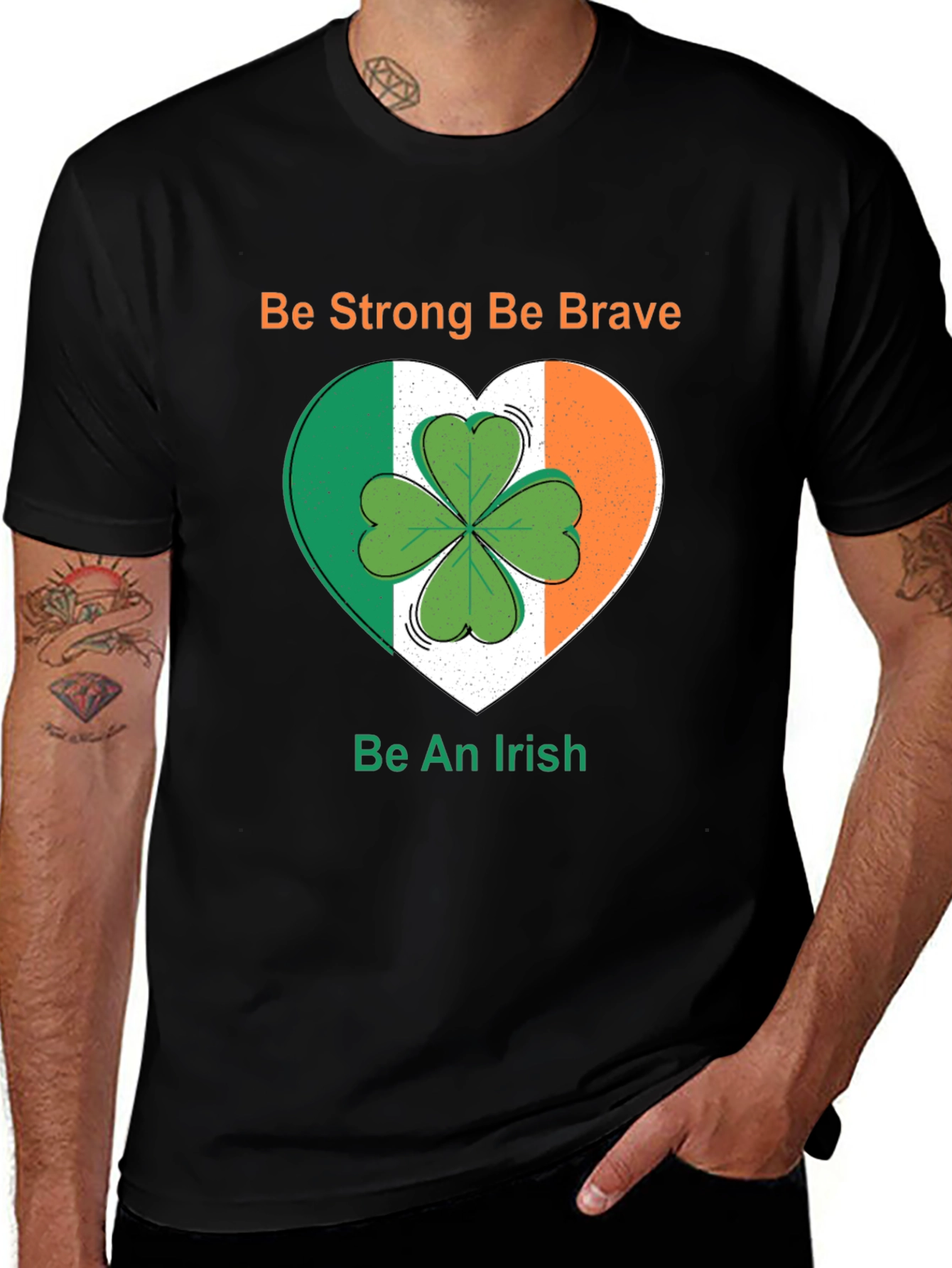 Irish Pride T-Shirt - Be Strong, Be Brave, Be Irish