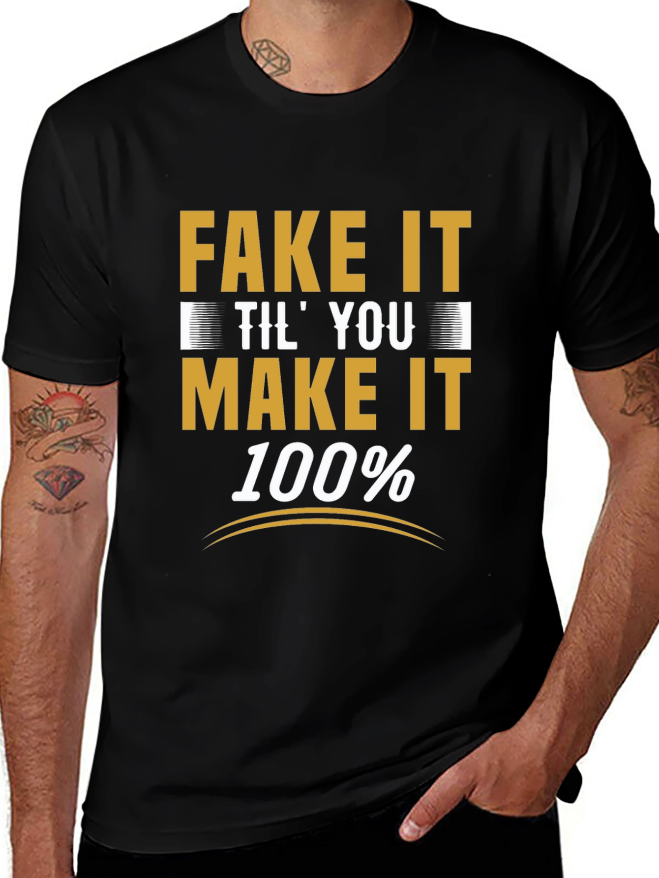 Fake It Til' You Make It 100% T-Shirt