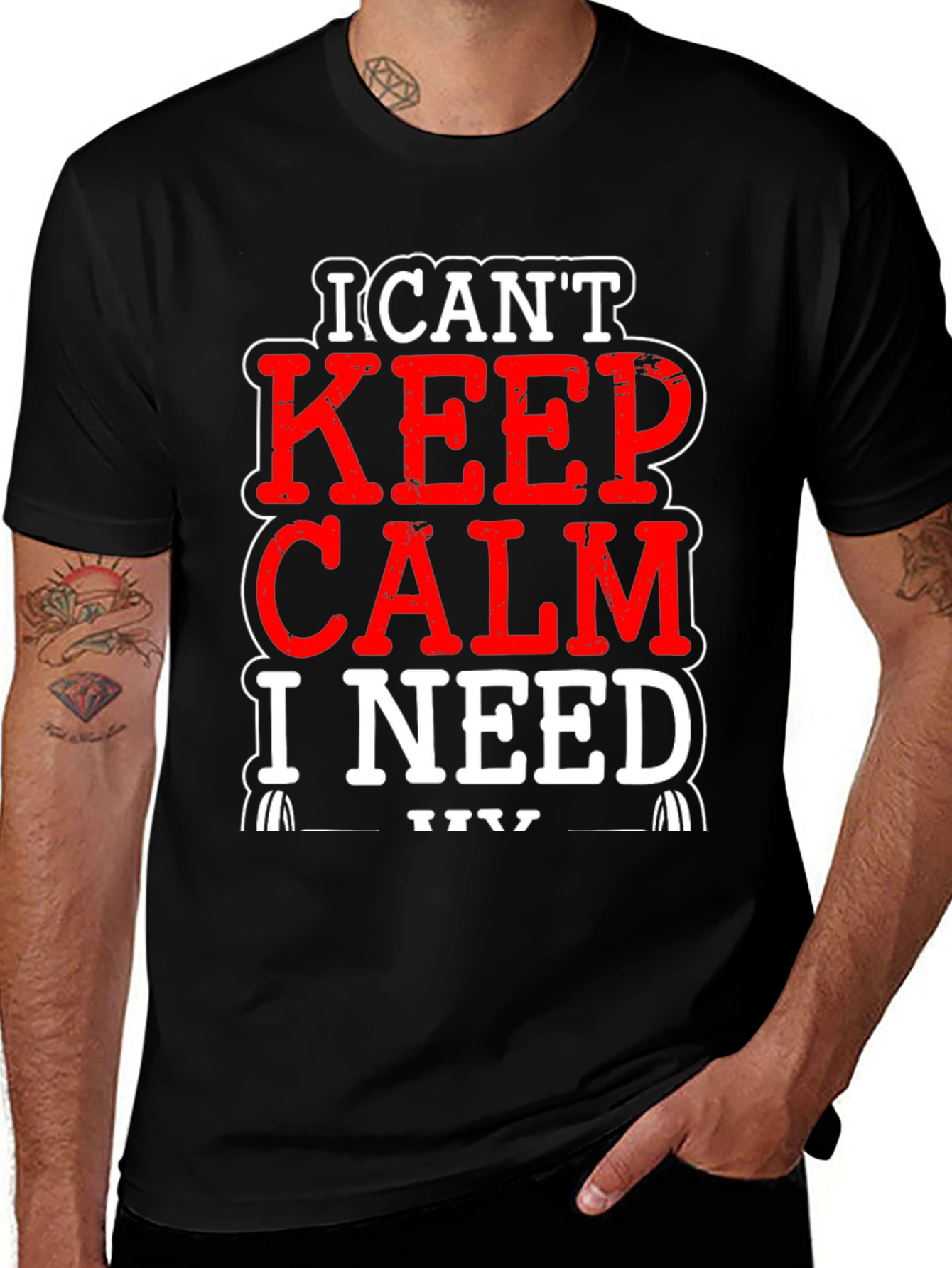 Variant 28 of Funny "I Can't Keep Calm" Graphic Tee - Black