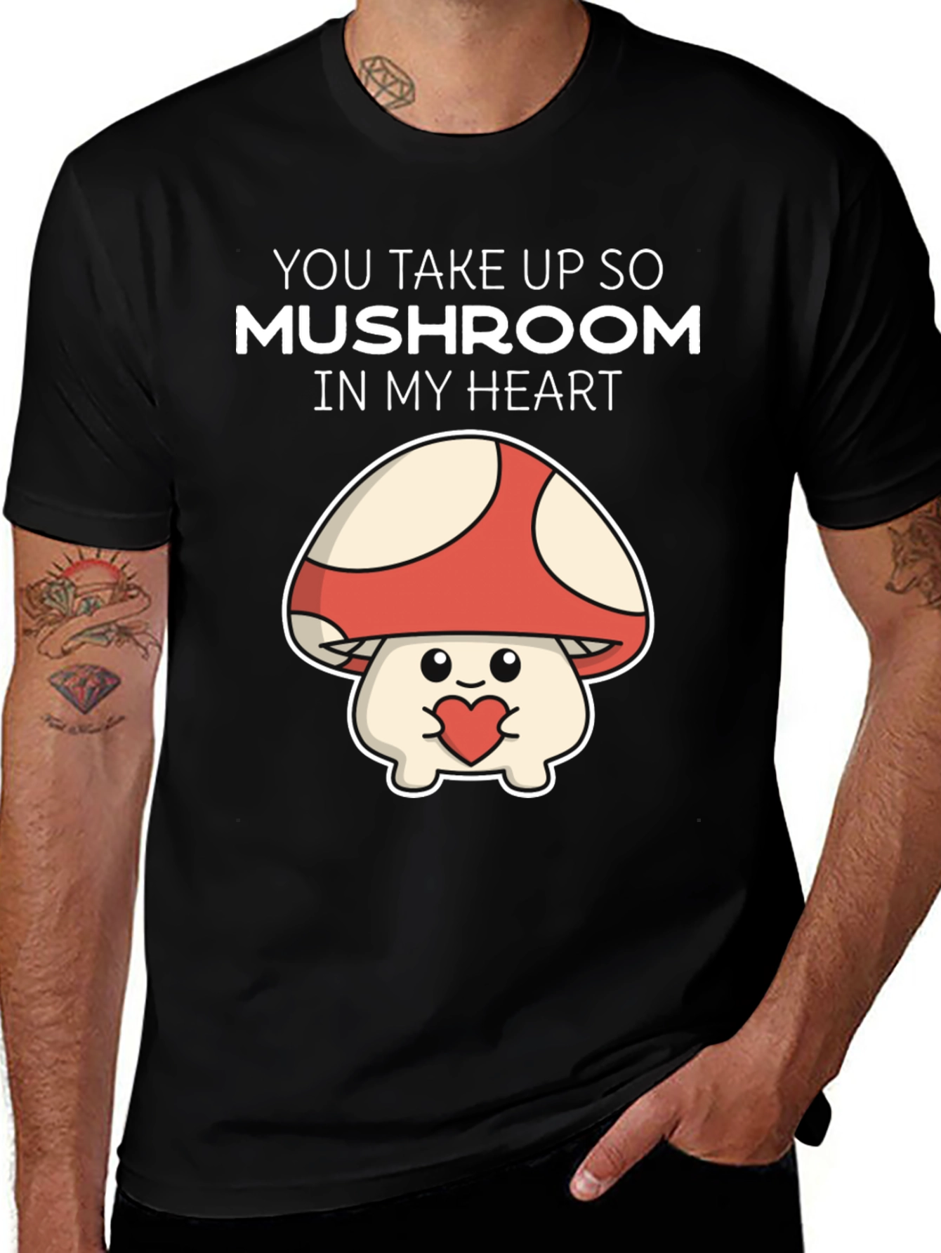 Variant 11 of Mushroom Heart T-Shirt - You Take Up So Mushroom