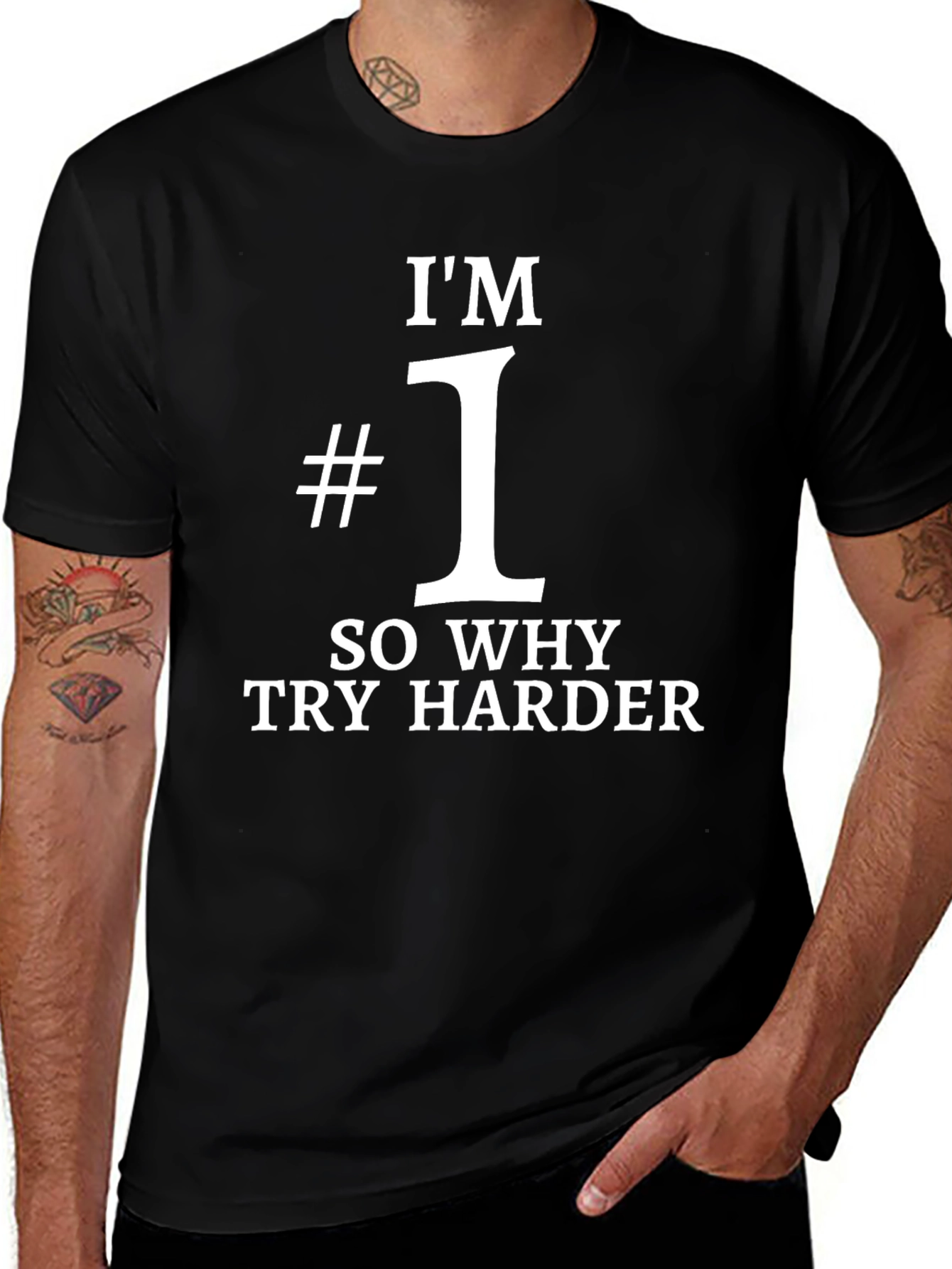 Variant 19 of I'm #1 Tee - Why Try Harder Graphic T-Shirt