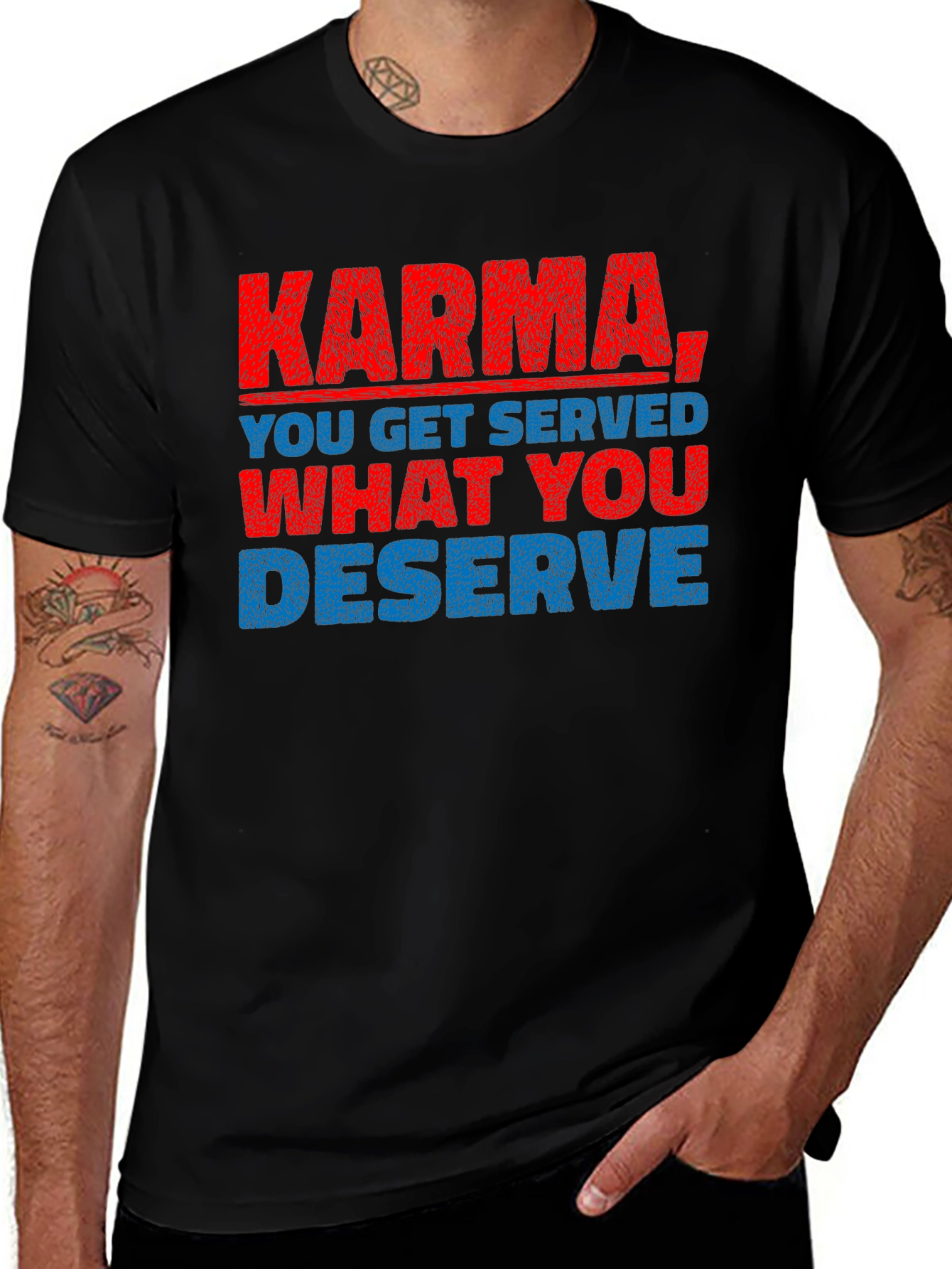 Variant 6 of Karma T-Shirt: You Get What You Deserve