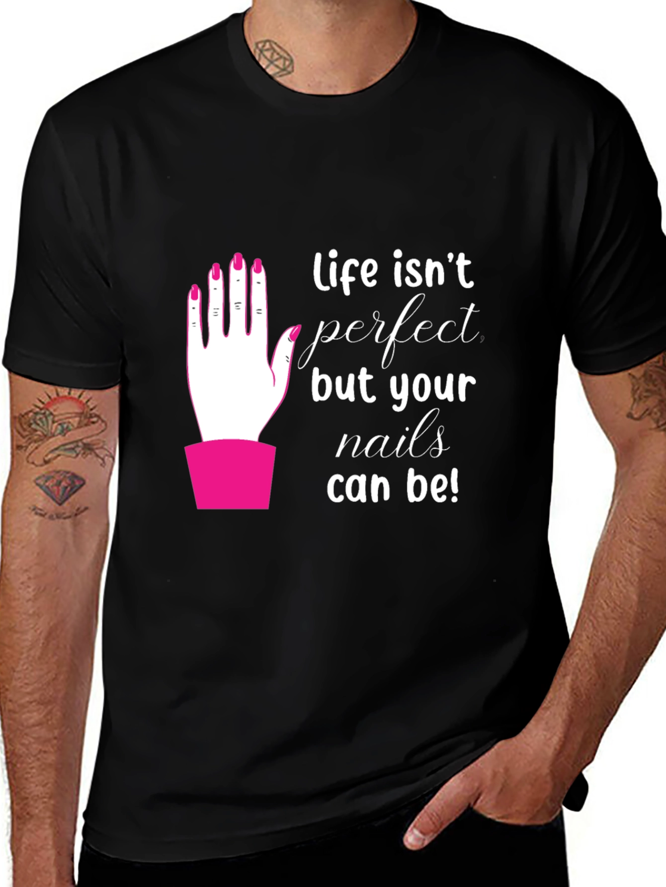 Variant 6 of Life Isn't Perfect - Nails T-Shirt