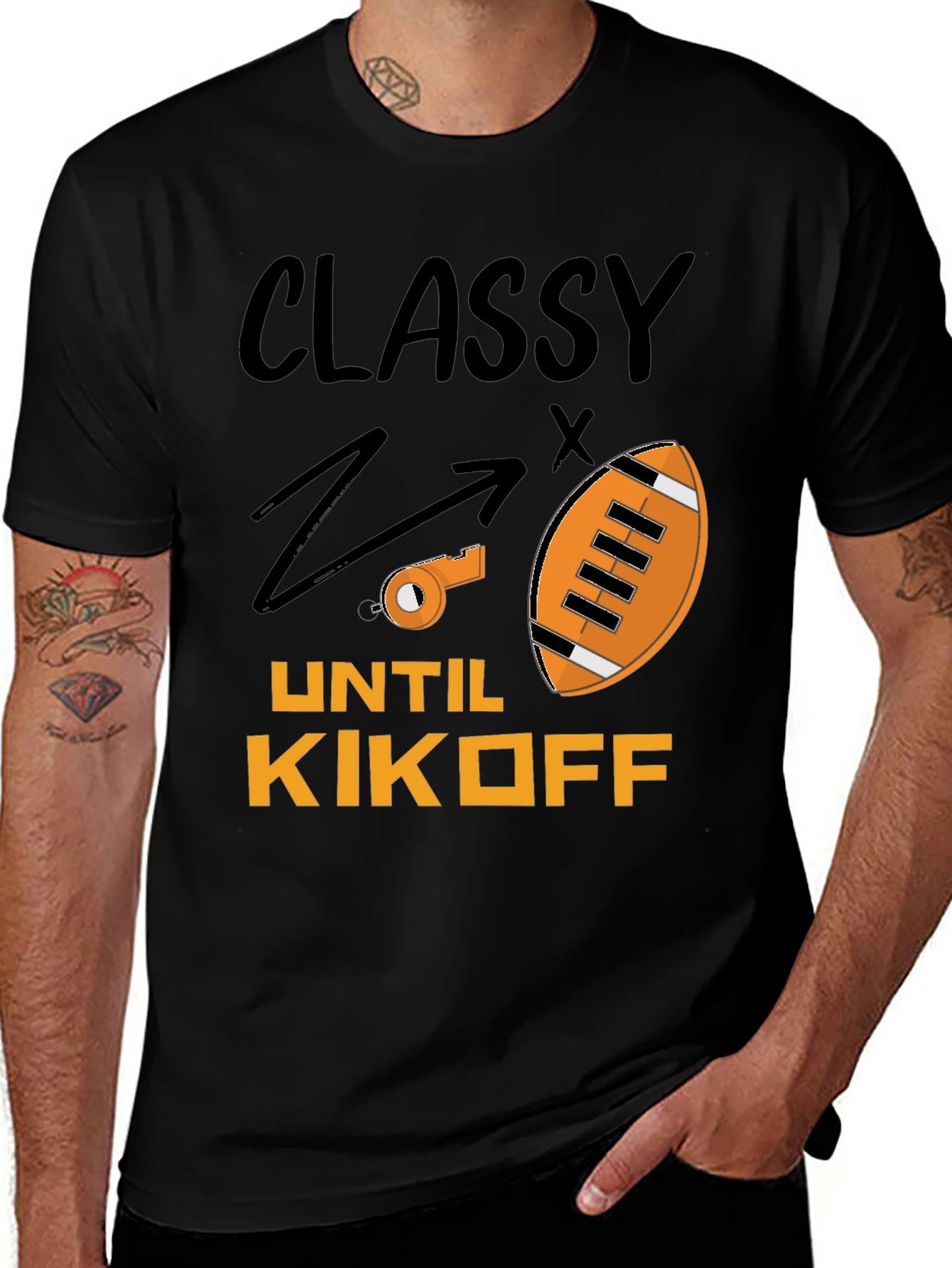 Classy Until Kickoff Football T-Shirt