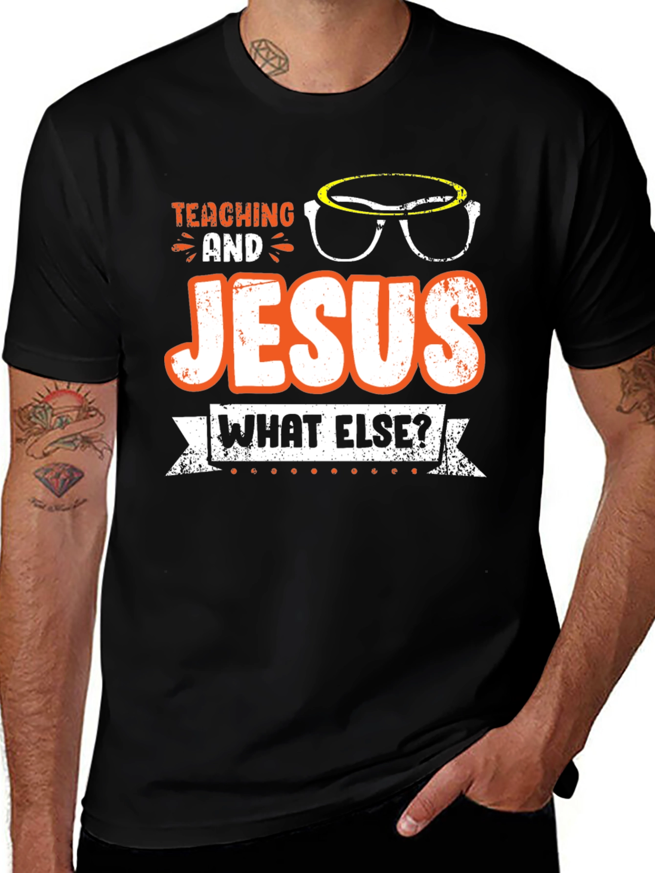 Teaching And Jesus What Else? T-Shirt