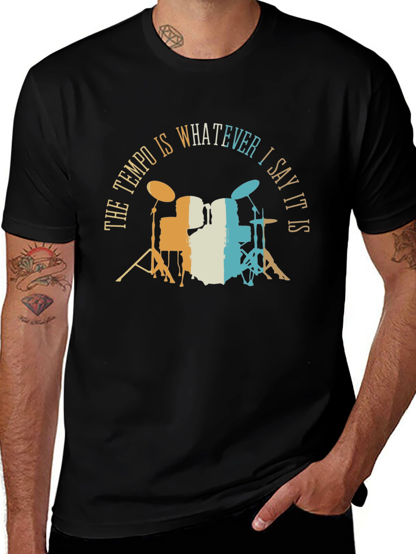 Variant 26 of The Tempo Is Whatever I Say It Is - Drummer T-Shirt