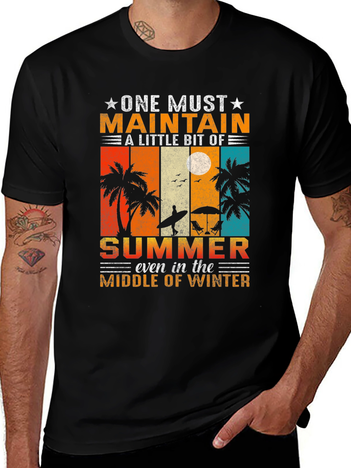 Variant 29 of Summer Vibes T-Shirt: One Must Maintain a Little Bit of Summer