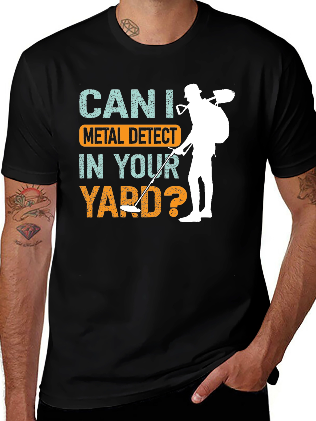 Variant 8 of Metal Detecting T-Shirt - Can I Metal Detect In Your Yard?