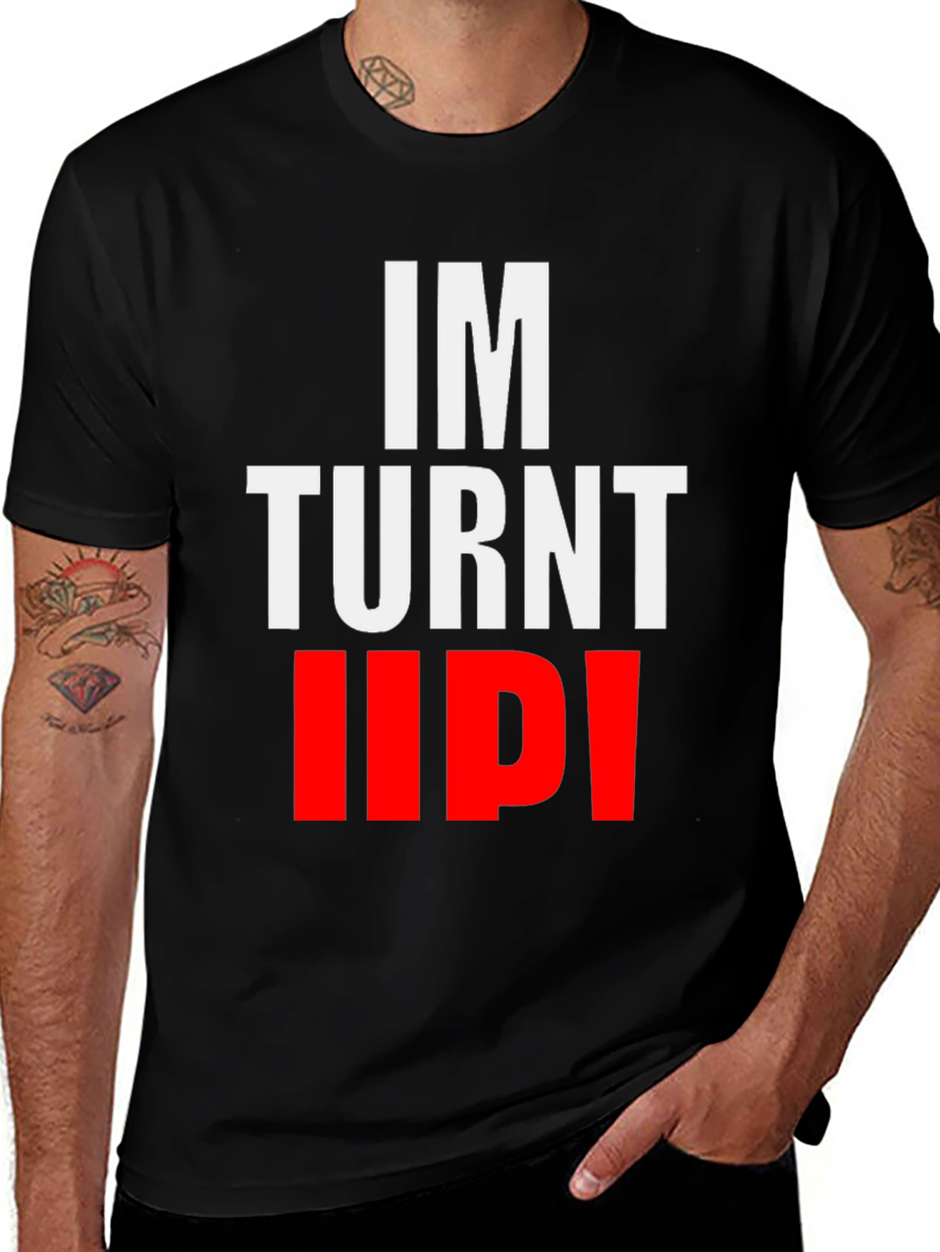 Variant 10 of "Im Turnt Up!" Black Graphic T-Shirt
