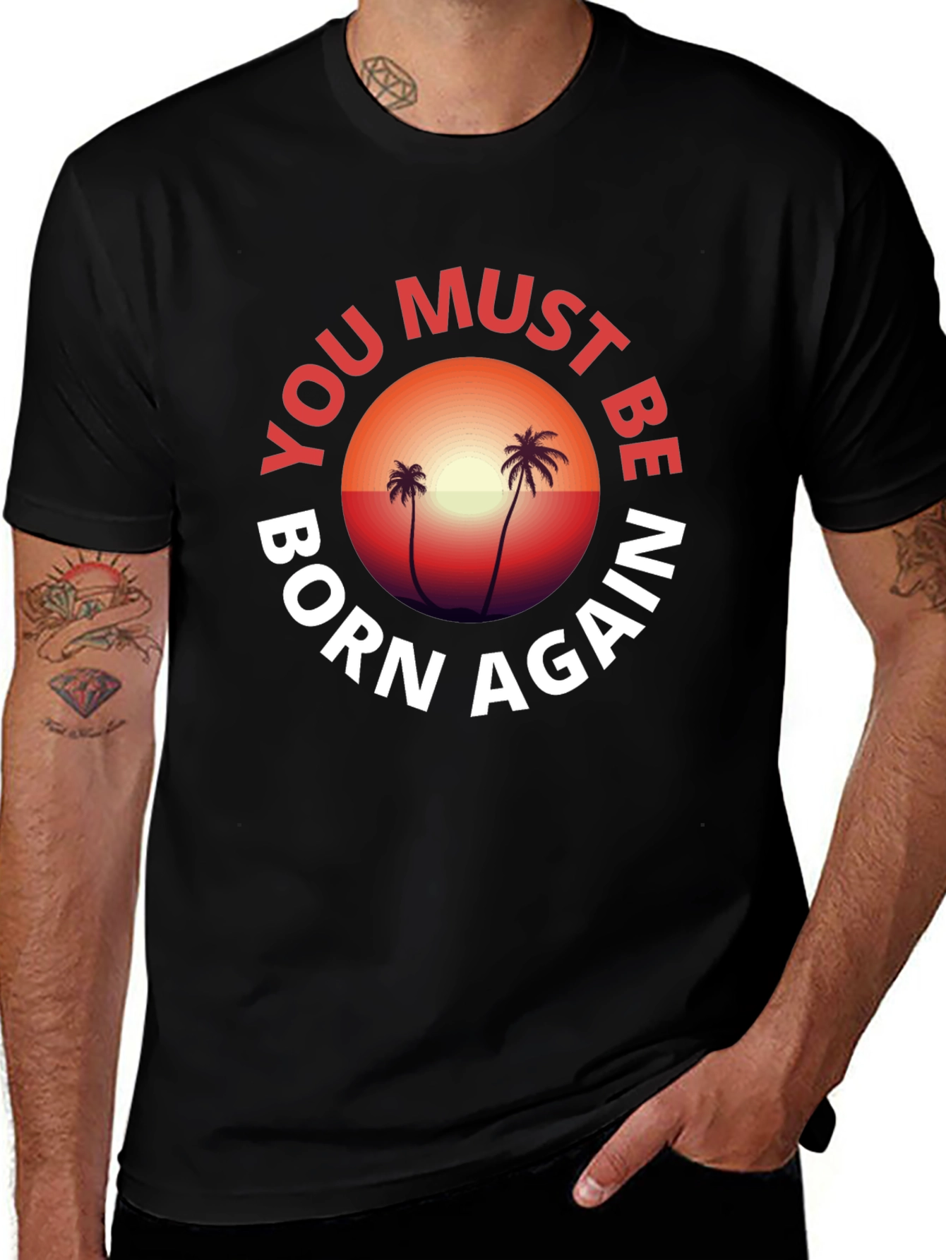 Variant 10 of You Must Be Born Again T-Shirt, Palm Trees, Sunset Graphic Tee