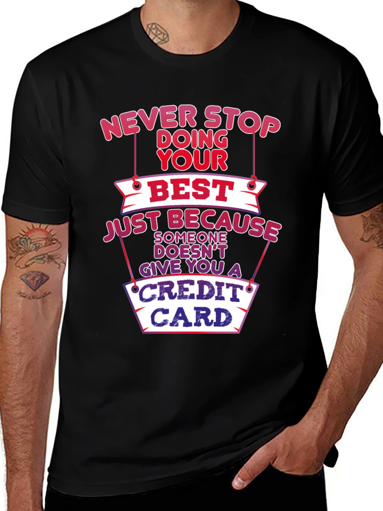 Variant 17 of Humorous T-Shirt: Never Stop Doing Your Best Credit Card