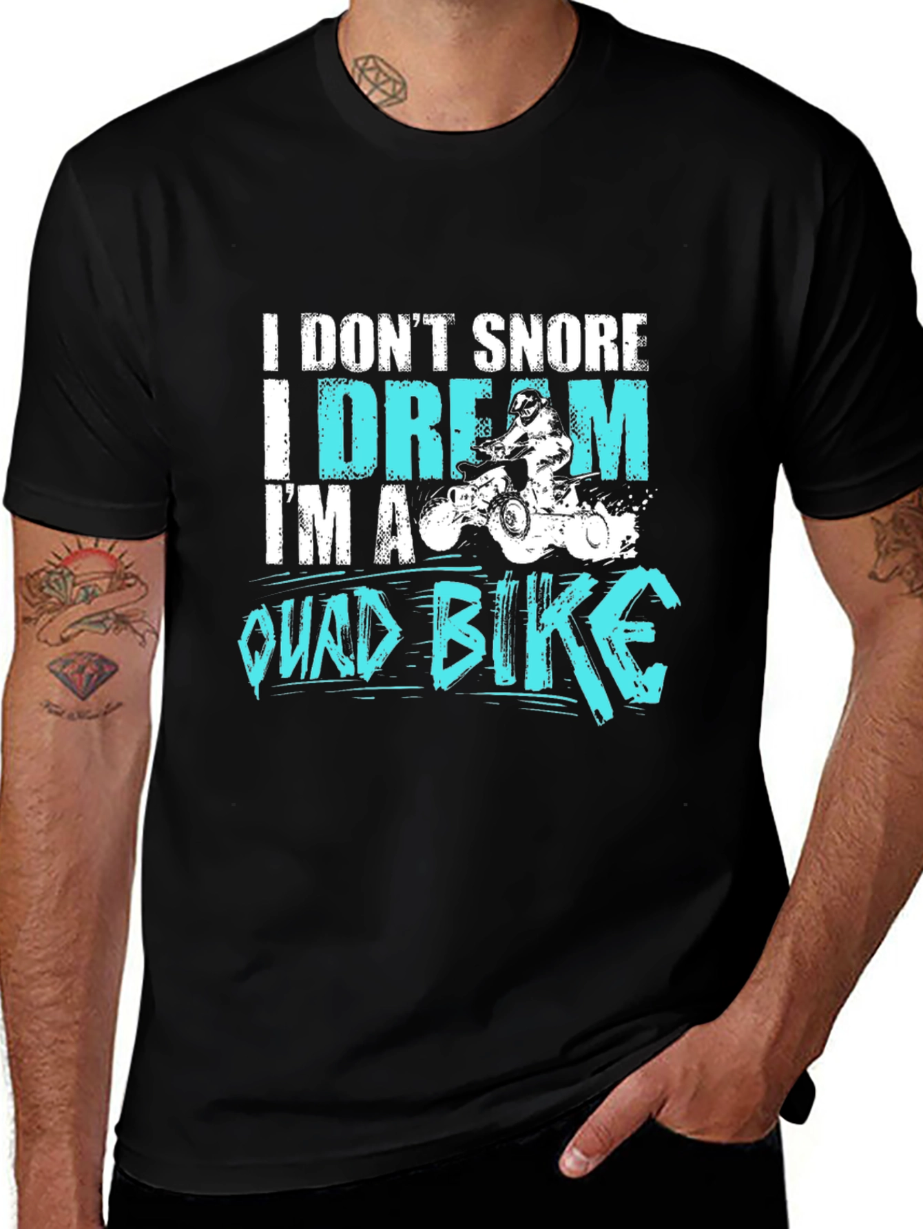 I Don't Snore, I Dream I'm A Quad Bike Black T-Shirt