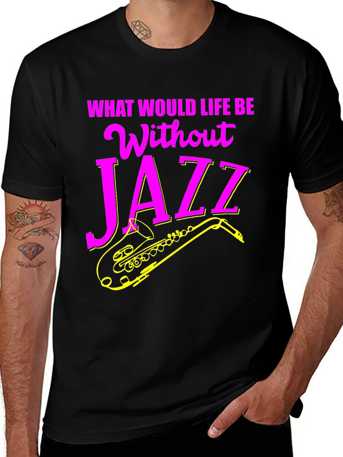 Variant 25 of Jazz Music T-Shirt - What Would Life Be Without Jazz?