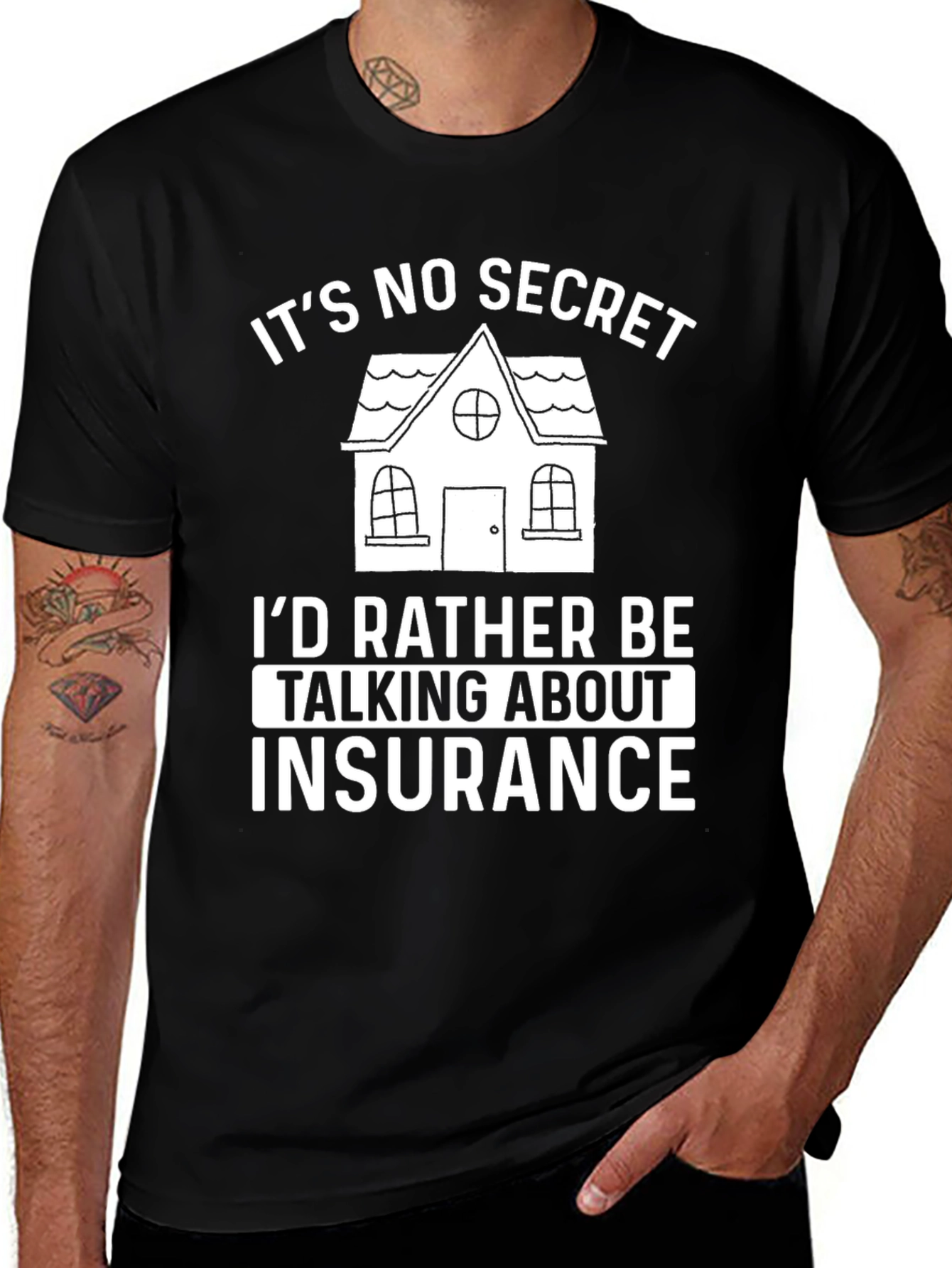 Variant 19 of Insurance Lover's T-Shirt: It's No Secret!