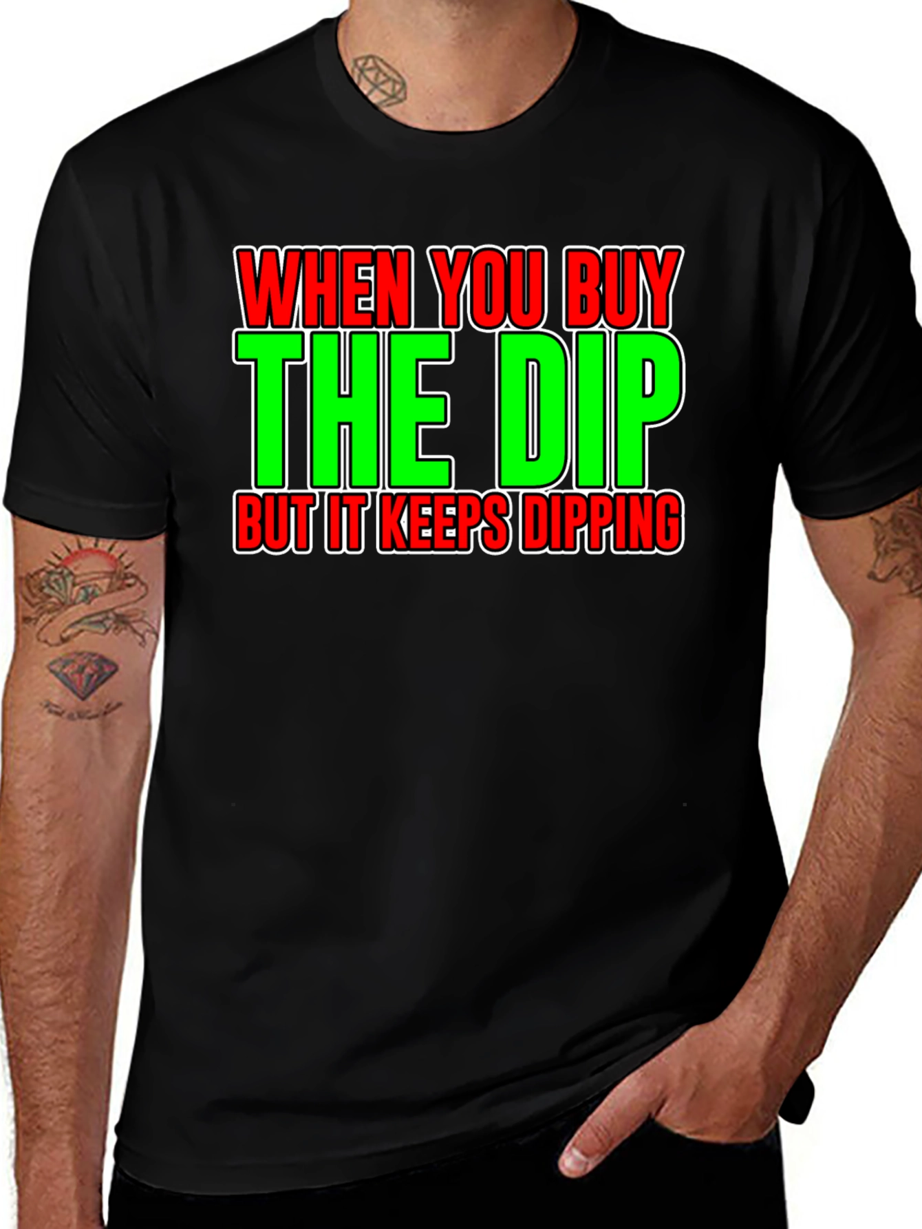 Variant 7 of Buy The Dip Graphic T-Shirt Stock Market Humor