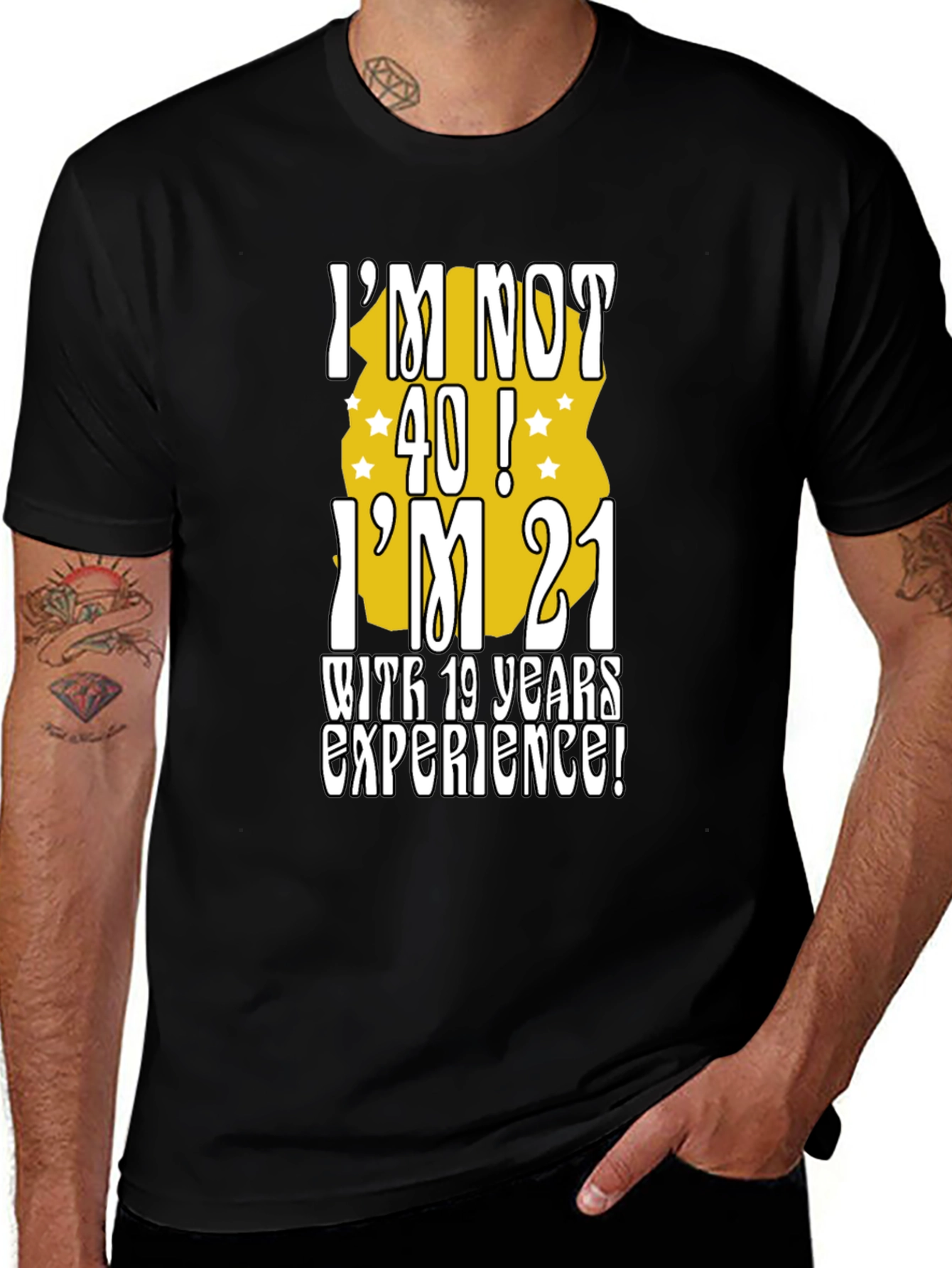 Variant 15 of Funny 40th Birthday T-Shirt: I'm Not 40, I'm 21!