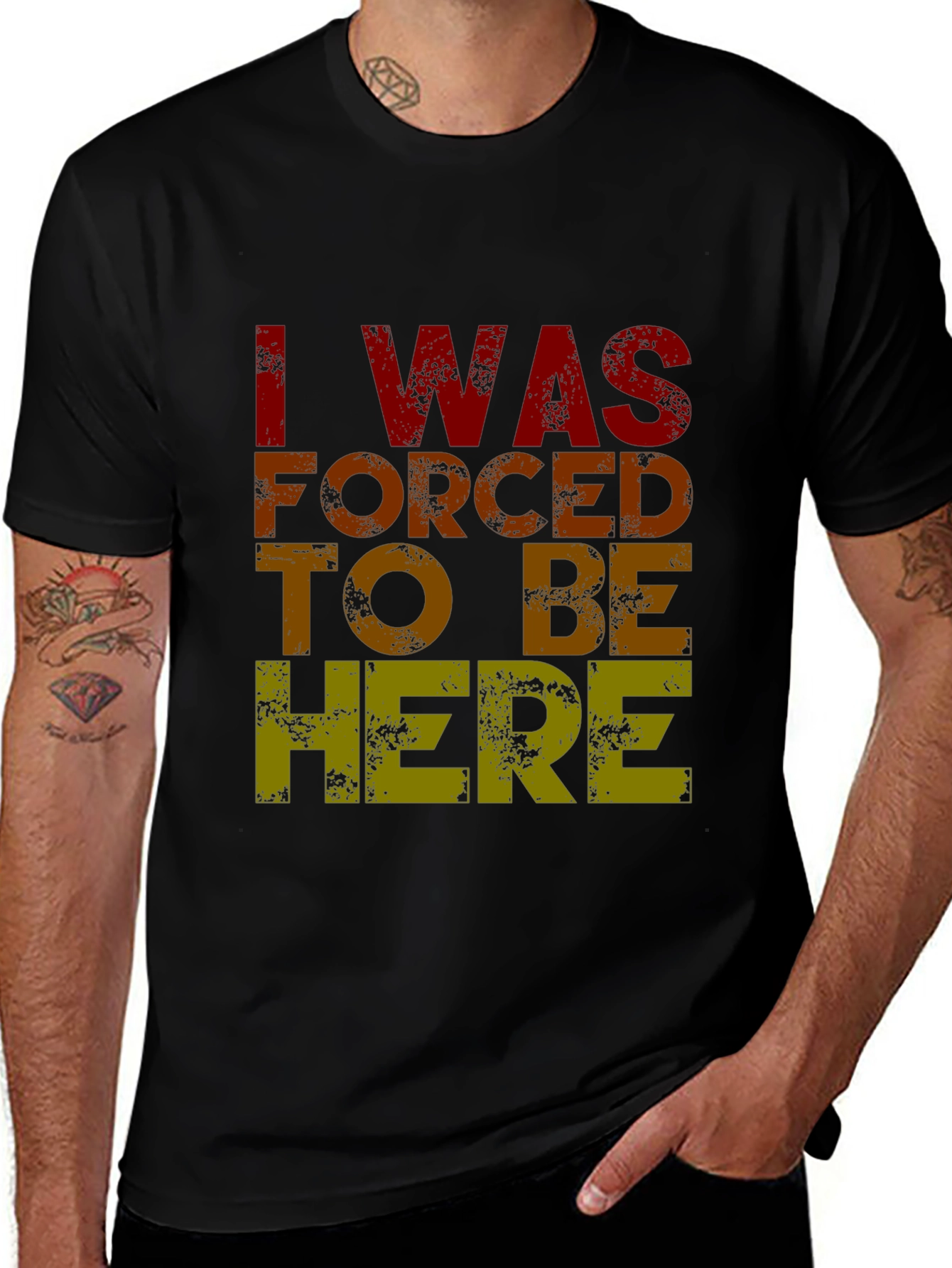 Variant 29 of Funny "I Was Forced to Be Here" Graphic T-Shirt