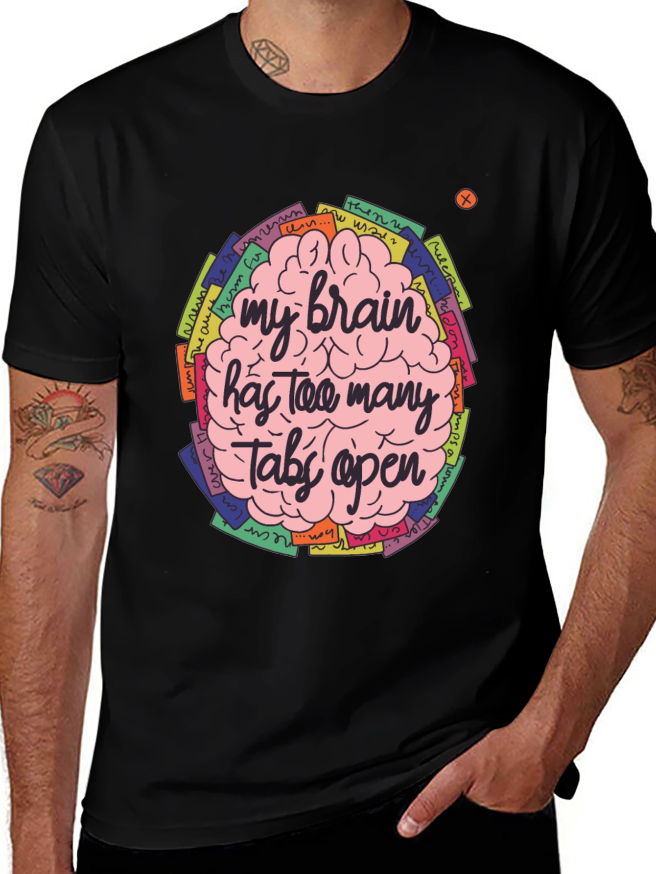 Variant 7 of My Brain Has Too Many Tabs Open Graphic T-Shirt