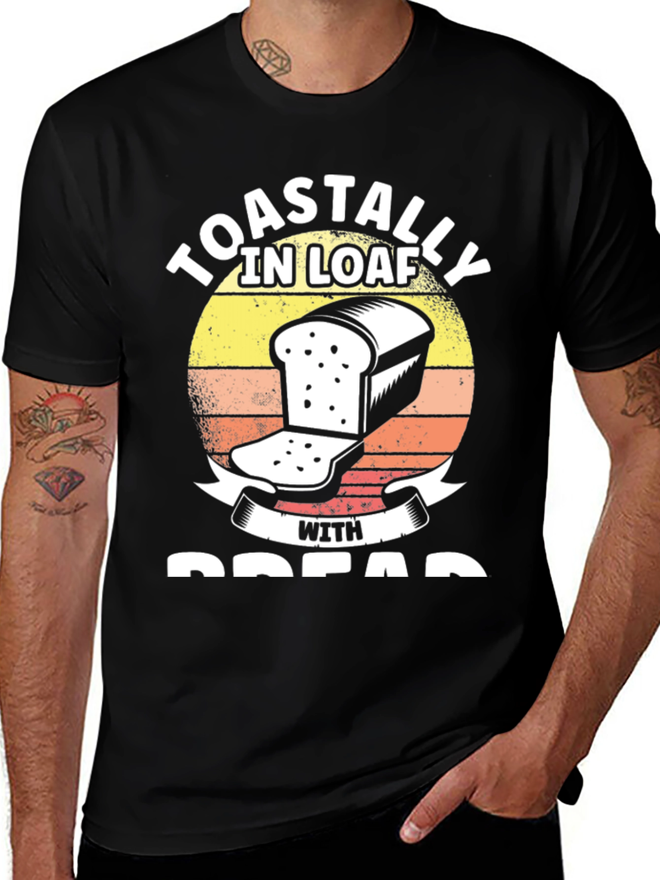Variant 27 of Toastally in Loaf with Bread Funny T-Shirt