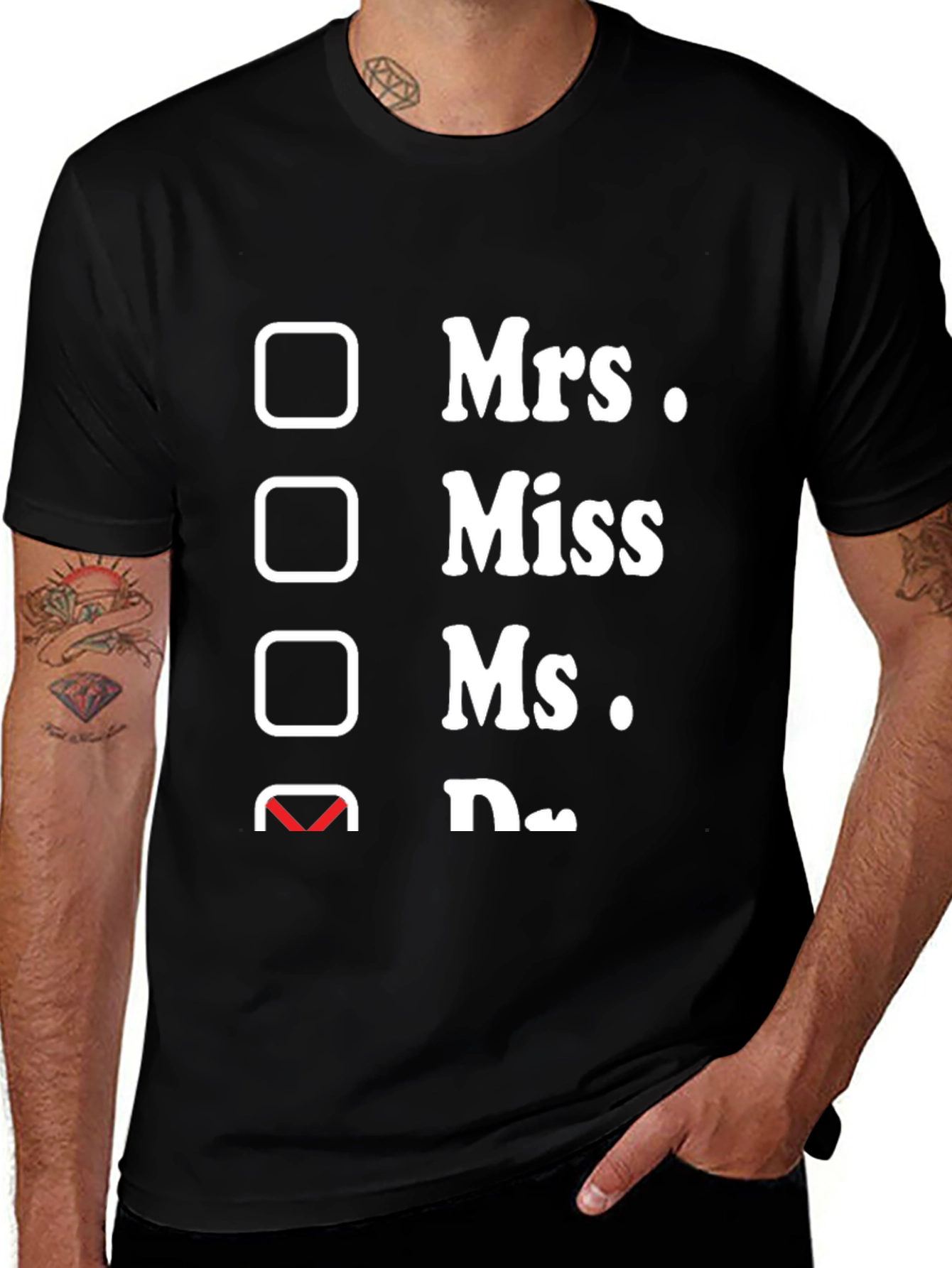 Variant 13 of Novelty T-Shirt: Choose Your Title - Dr.