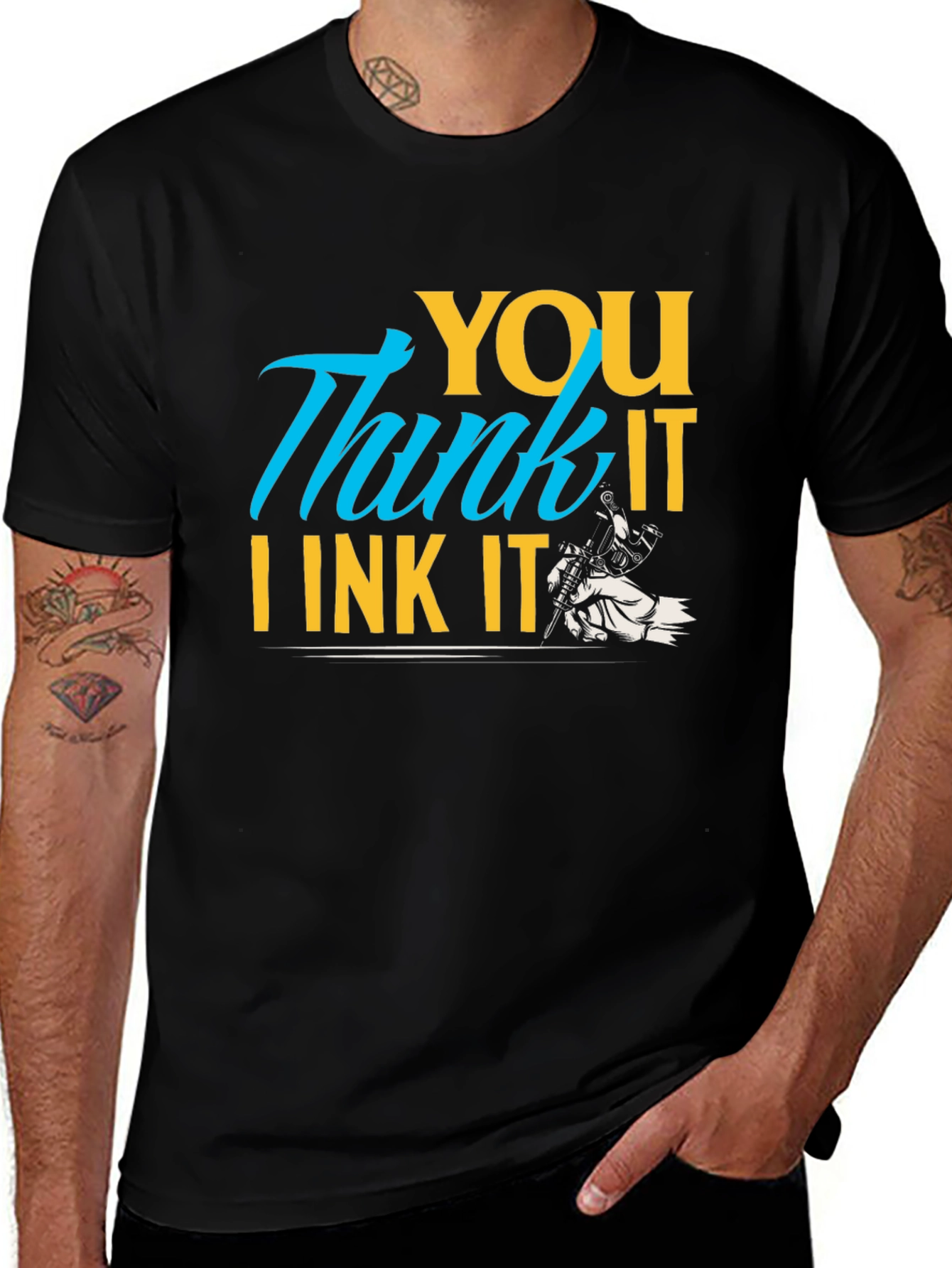 Variant 11 of You Think It, I Ink It - Tattoo Artist T-Shirt