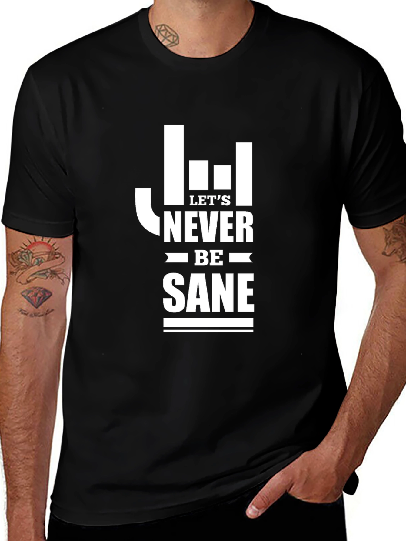 Variant 27 of Let's Never Be Sane Graphic Tee