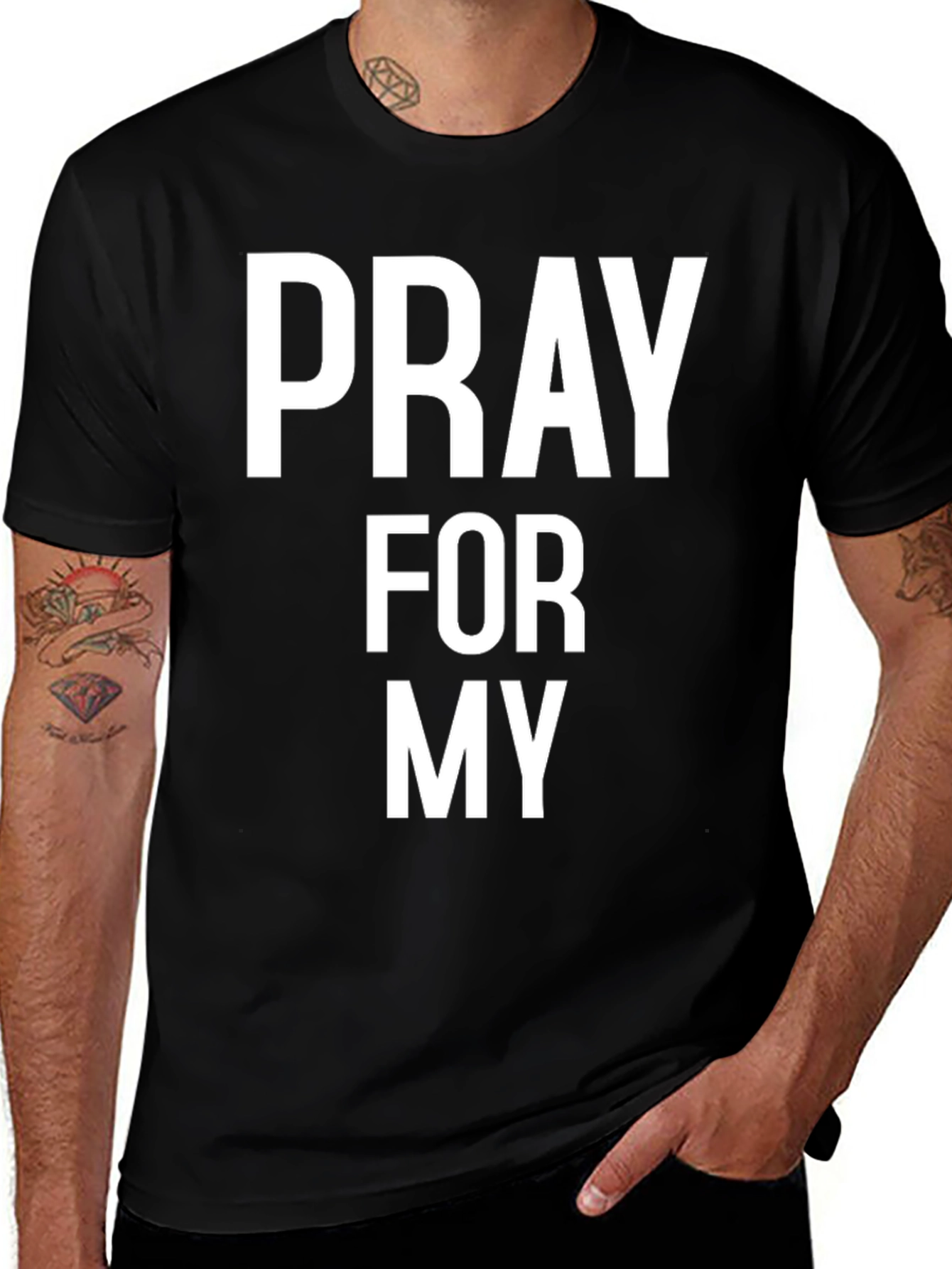 Variant 30 of Pray For My T-Shirt - Black Crew Neck Tee