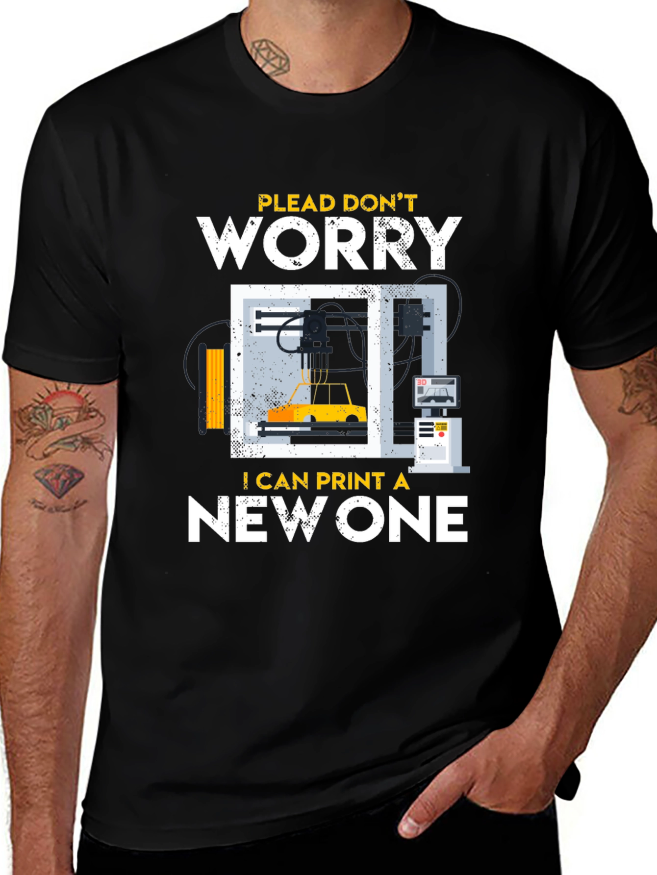 3D Printing Humor T-Shirt - Don't Worry, I Can Print a New One!