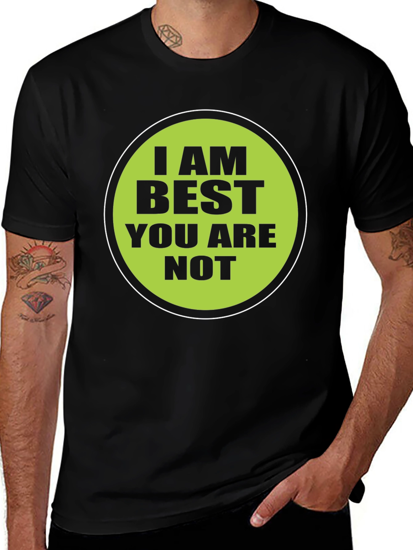 Variant 6 of Funny "I AM BEST YOU ARE NOT" Graphic T-Shirt