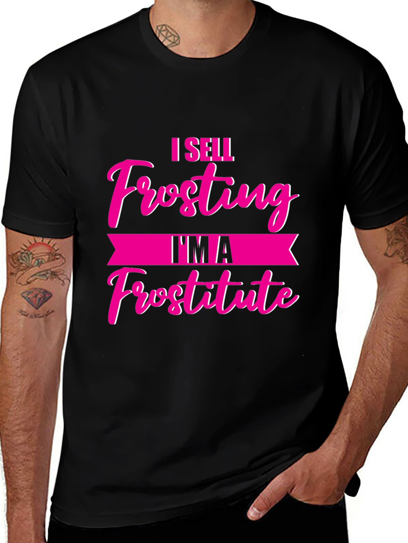 Variant 7 of I Sell Frosting I'm A Frostitute Black T-Shirt