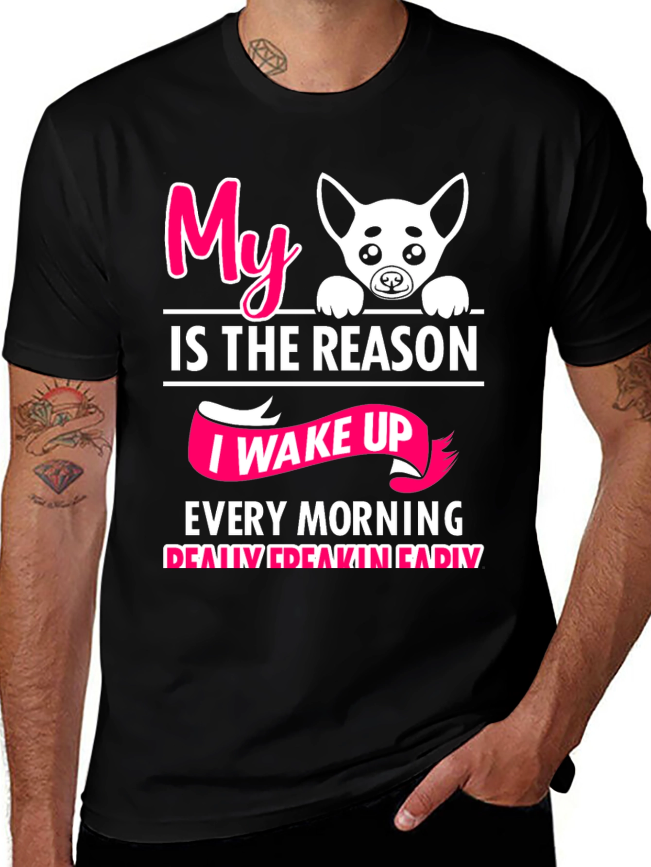 Variant 12 of My Dog is the Reason I Wake Up T-Shirt