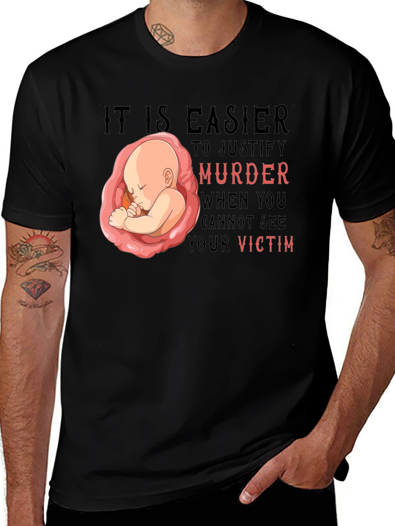 Variant 26 of Pro-Life T-Shirt - It Is Easier to Justify