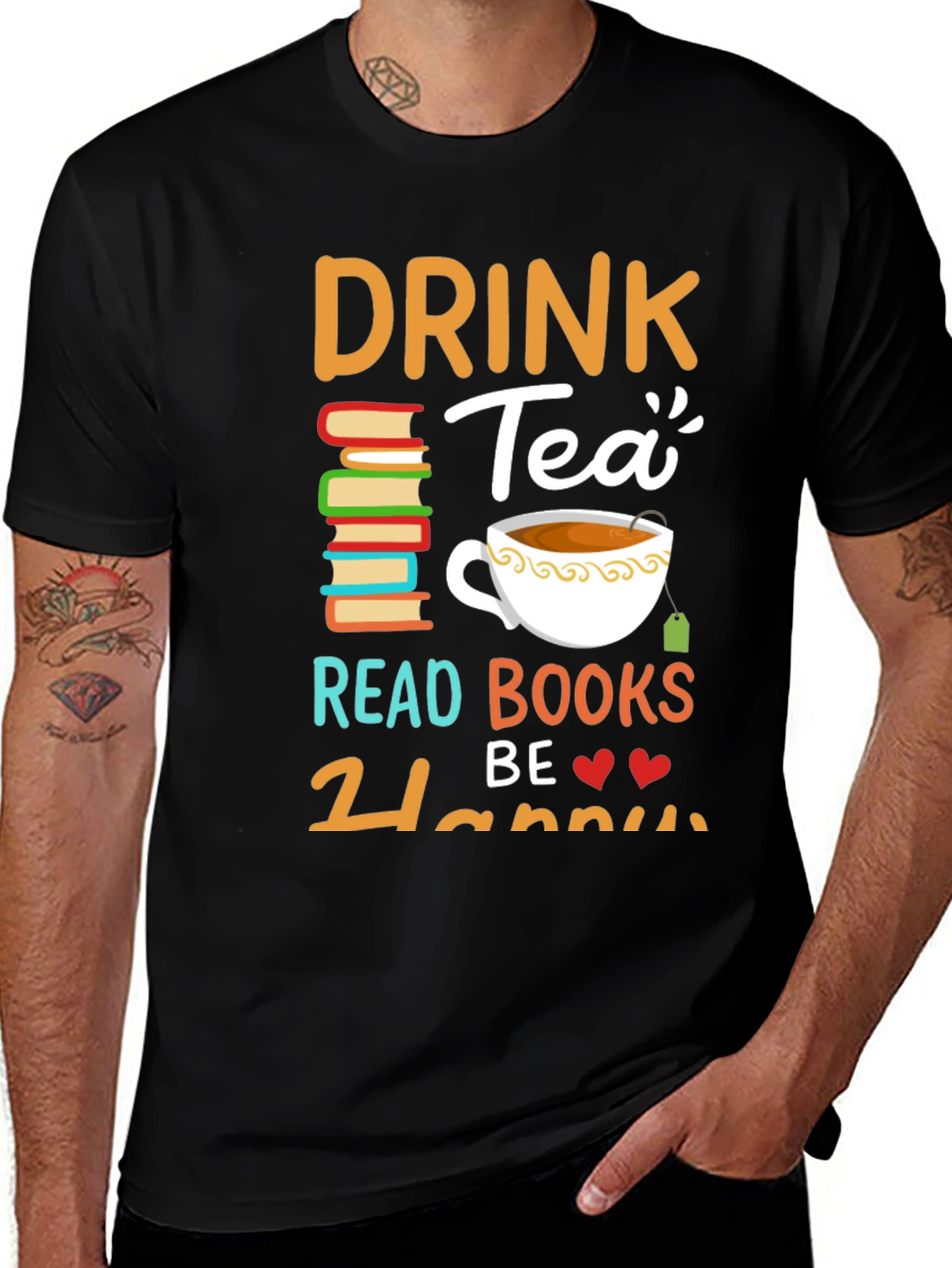 Variant 9 of Drink Tea Read Books Be Happy T-Shirt