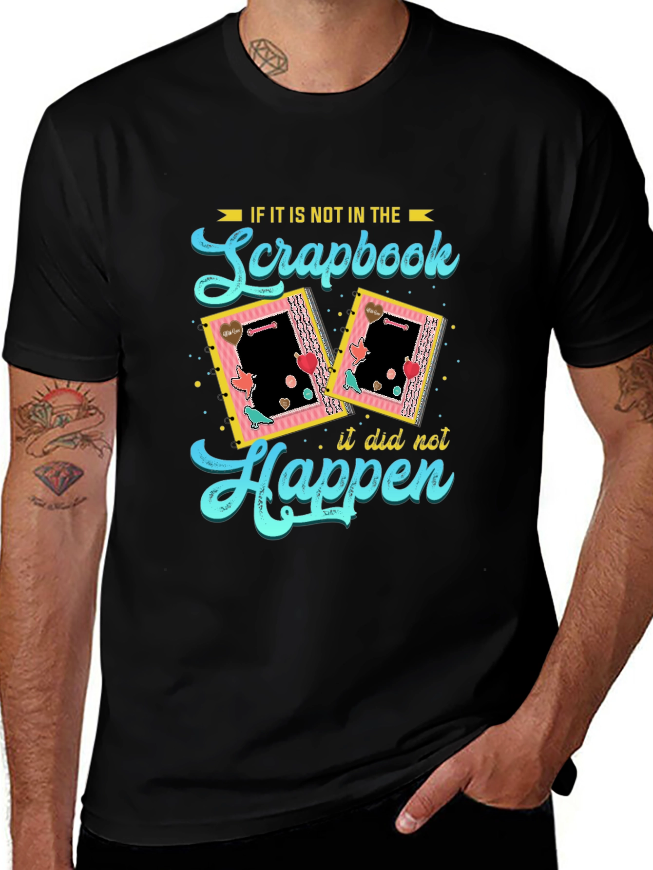 Variant 30 of Scrapbook T-Shirt: If It's Not In The Scrapbook Tee