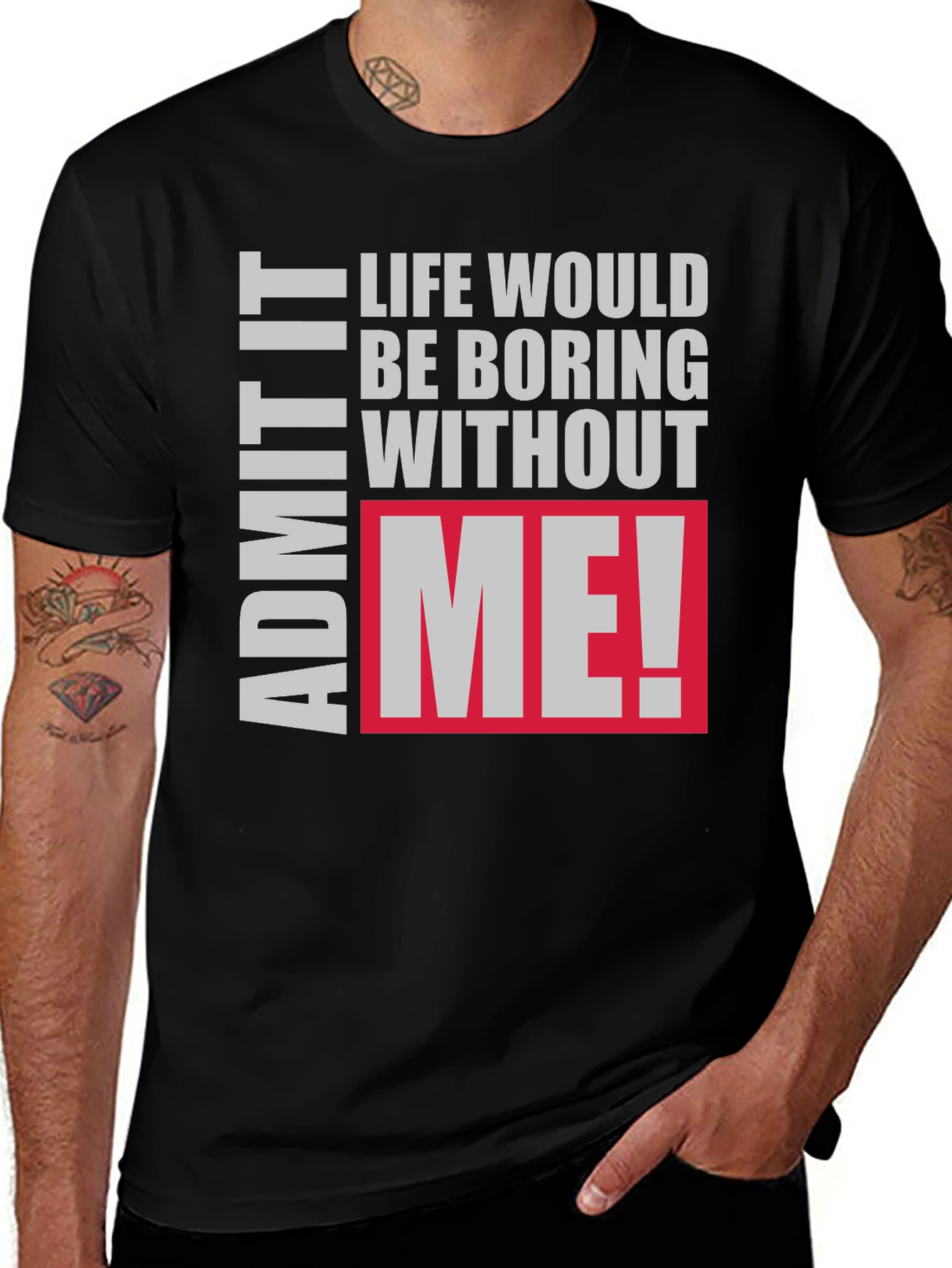 Variant 17 of Life Would Be Boring Without Me! Graphic Tee