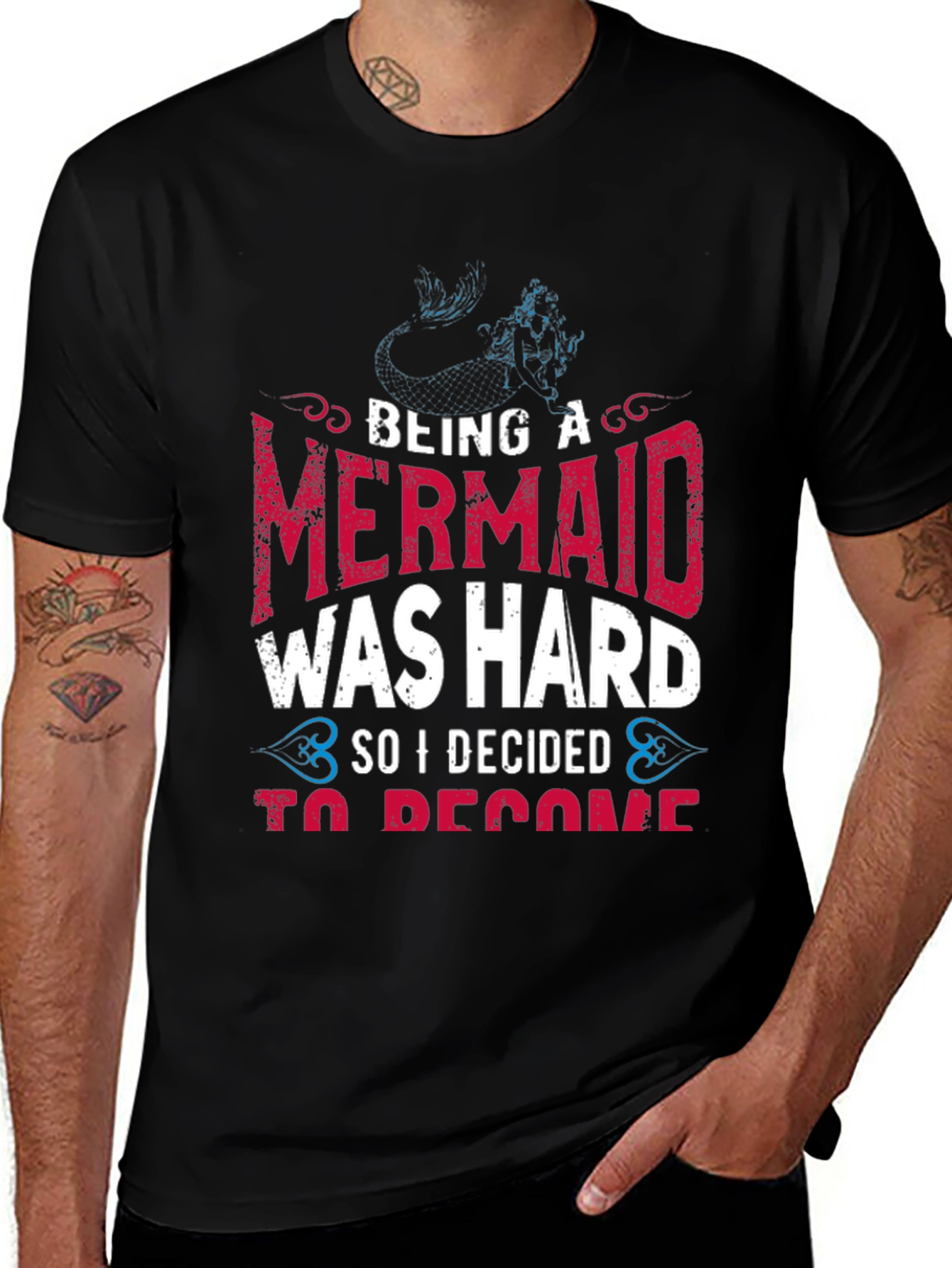 Variant 20 of Mermaid Was Hard T-Shirt Funny Design Novelty Tee