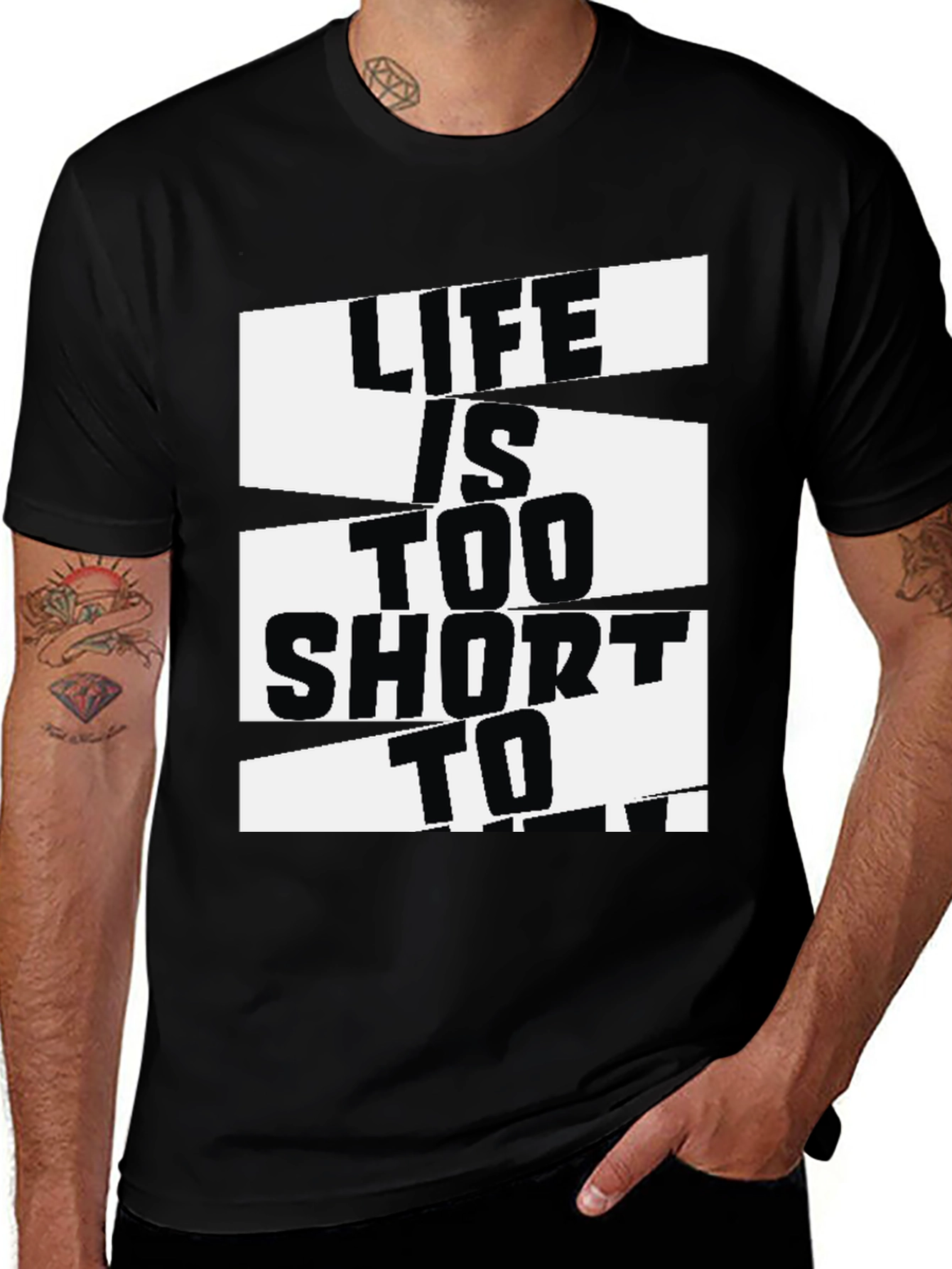 Variant 20 of Life Is Too Short Graphic T-Shirt